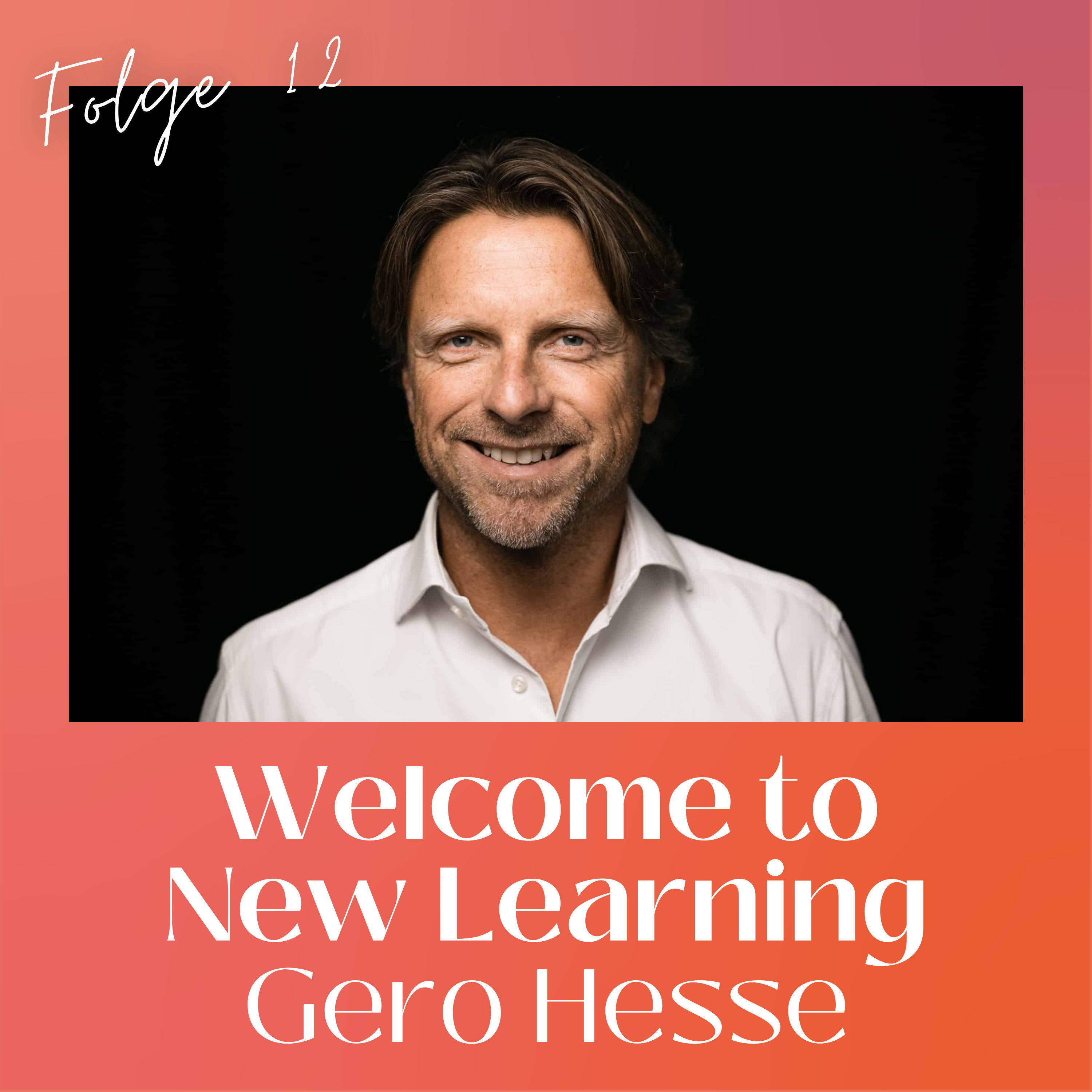 #12 mit Gero Hesse, CEO EMBRACE sowie Blogger und Podcaster SAATKORN, über seinen Weg zum CEO im Konzern, die Bedeutung von HR für Bertelsmann Invest und Weiterbildung aus Arbeitgebersicht