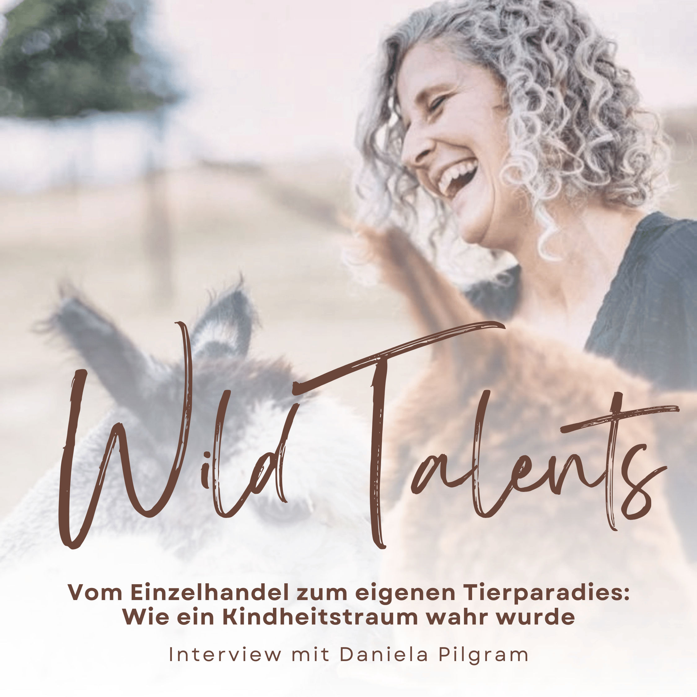 #12 Vom Einzelhandel zum Tierparadies: Wie ein Kindheitstraum wahr wurde - Interview mit Daniela Pilgram