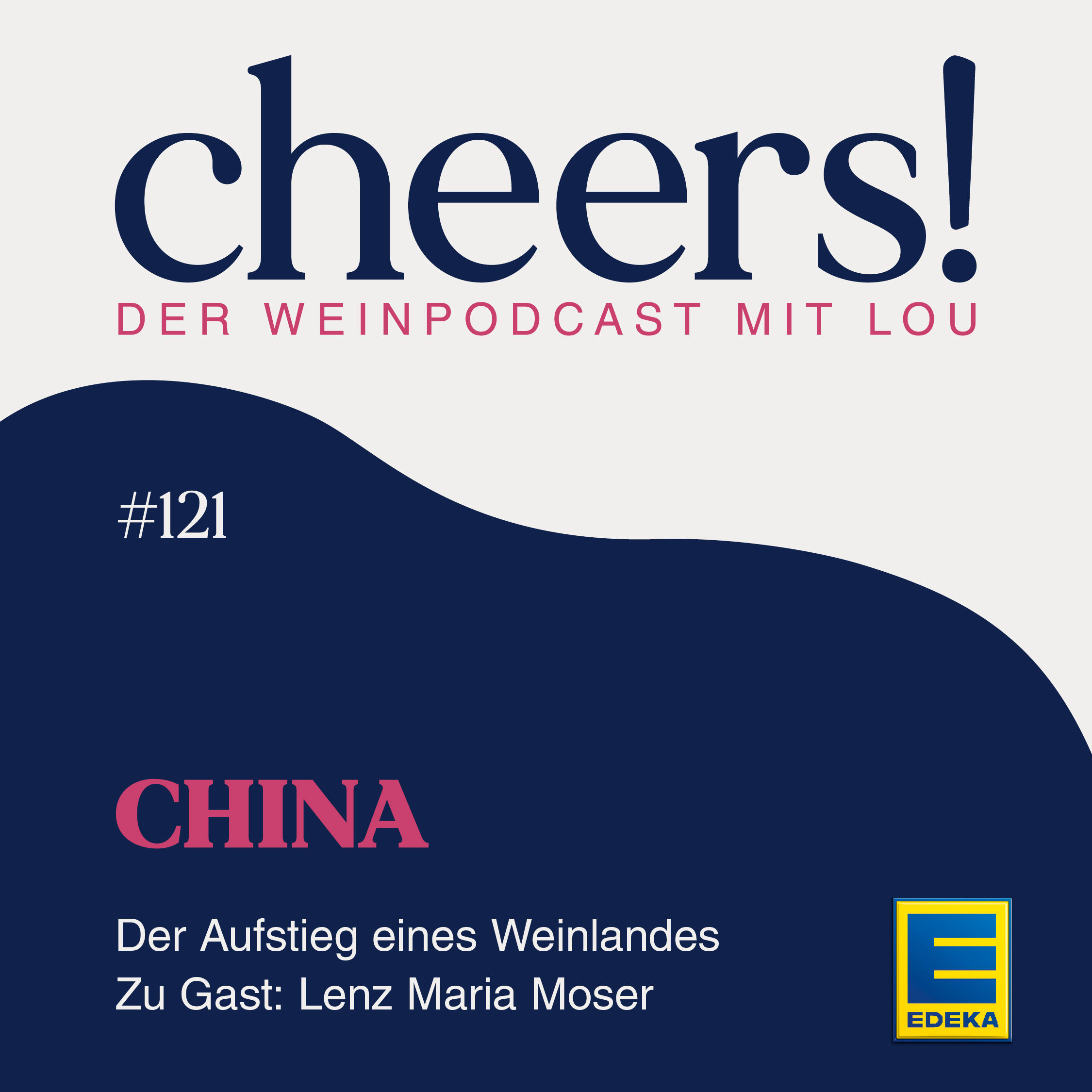 121: China – Der Aufstieg eines Weinlandes – Zu Gast: Lenz Maria Moser