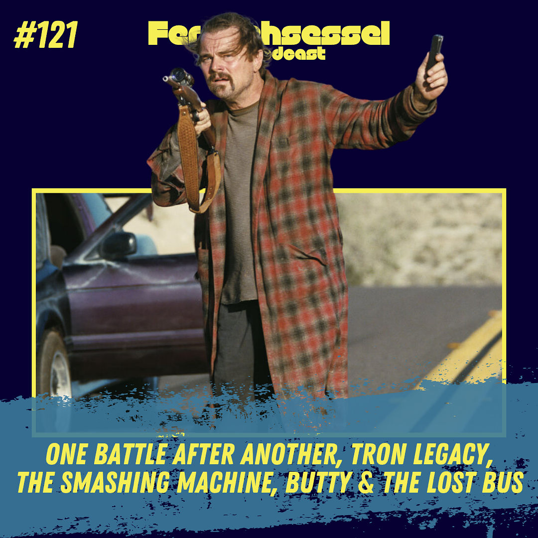 #121 - One Battle After Another, Tron Legacy, The Smashing Machine, Butty & The Lost Bus
