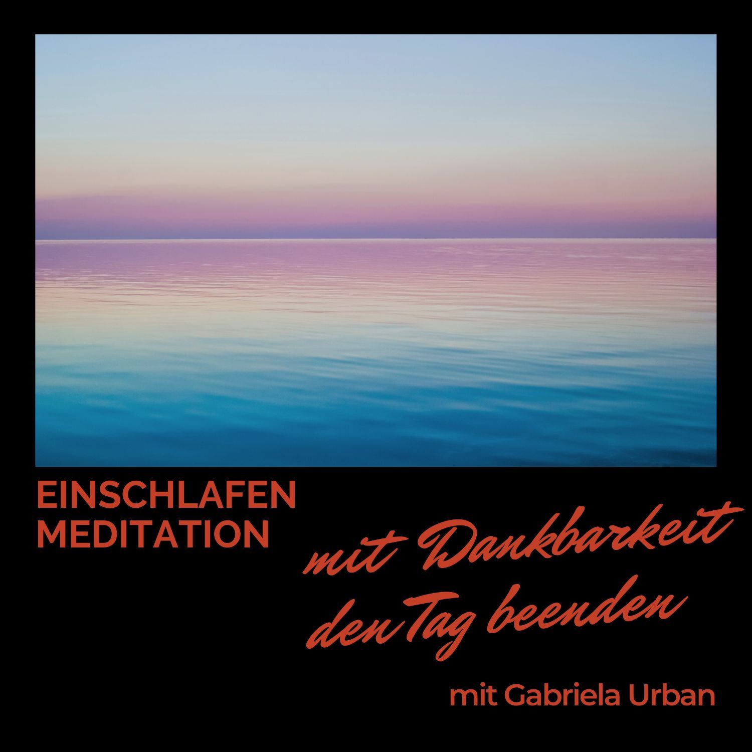 #122: Einschlafmeditation – in Dankbarkeit den Tag beenden und sanft einschlafen