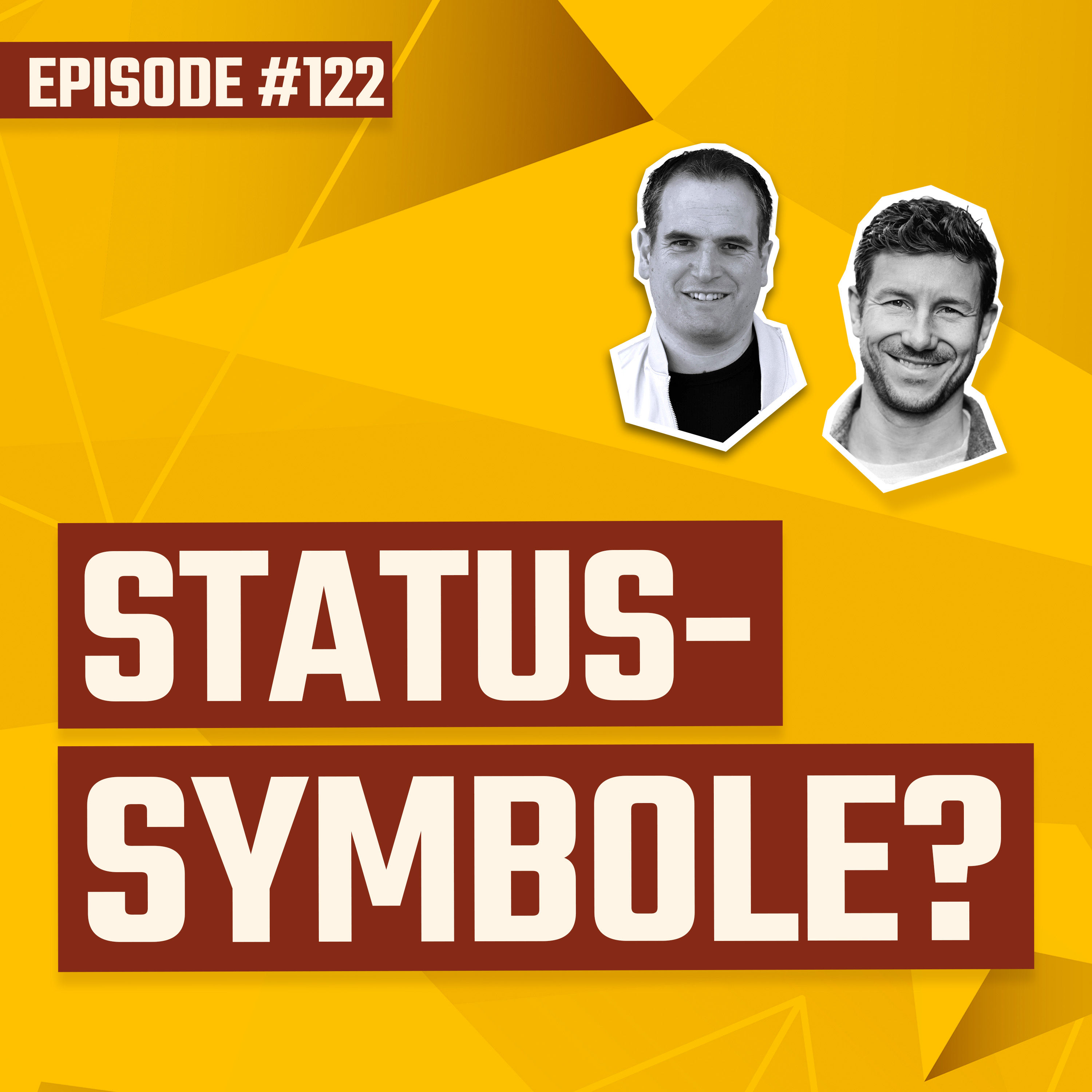 #122 - Kein Unternehmen kann ohne Statussymbole