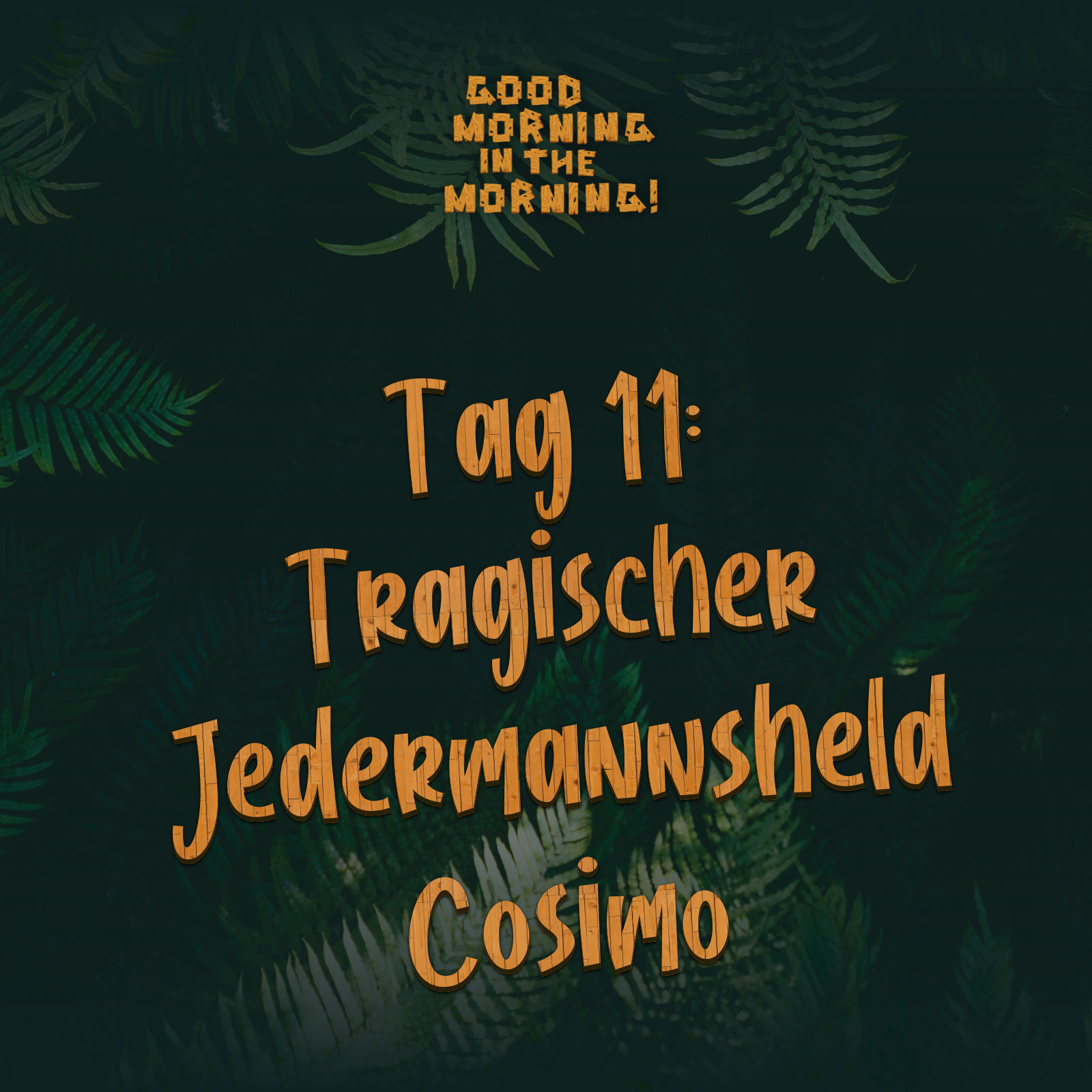 #122 – Tag 11: Tragischer Jedermannsheld Cosimo