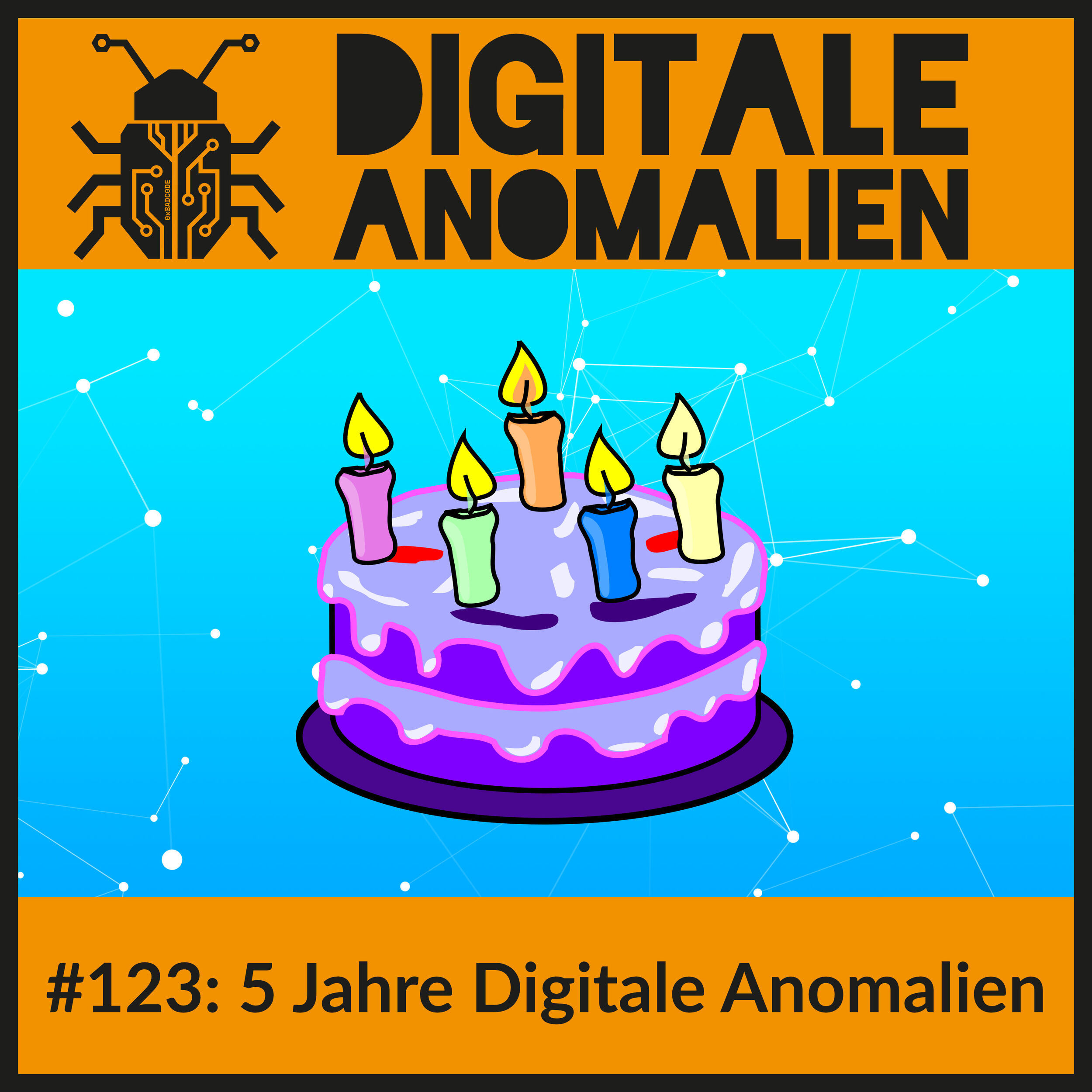 #123: 5 Jahre Digitale Anomalien