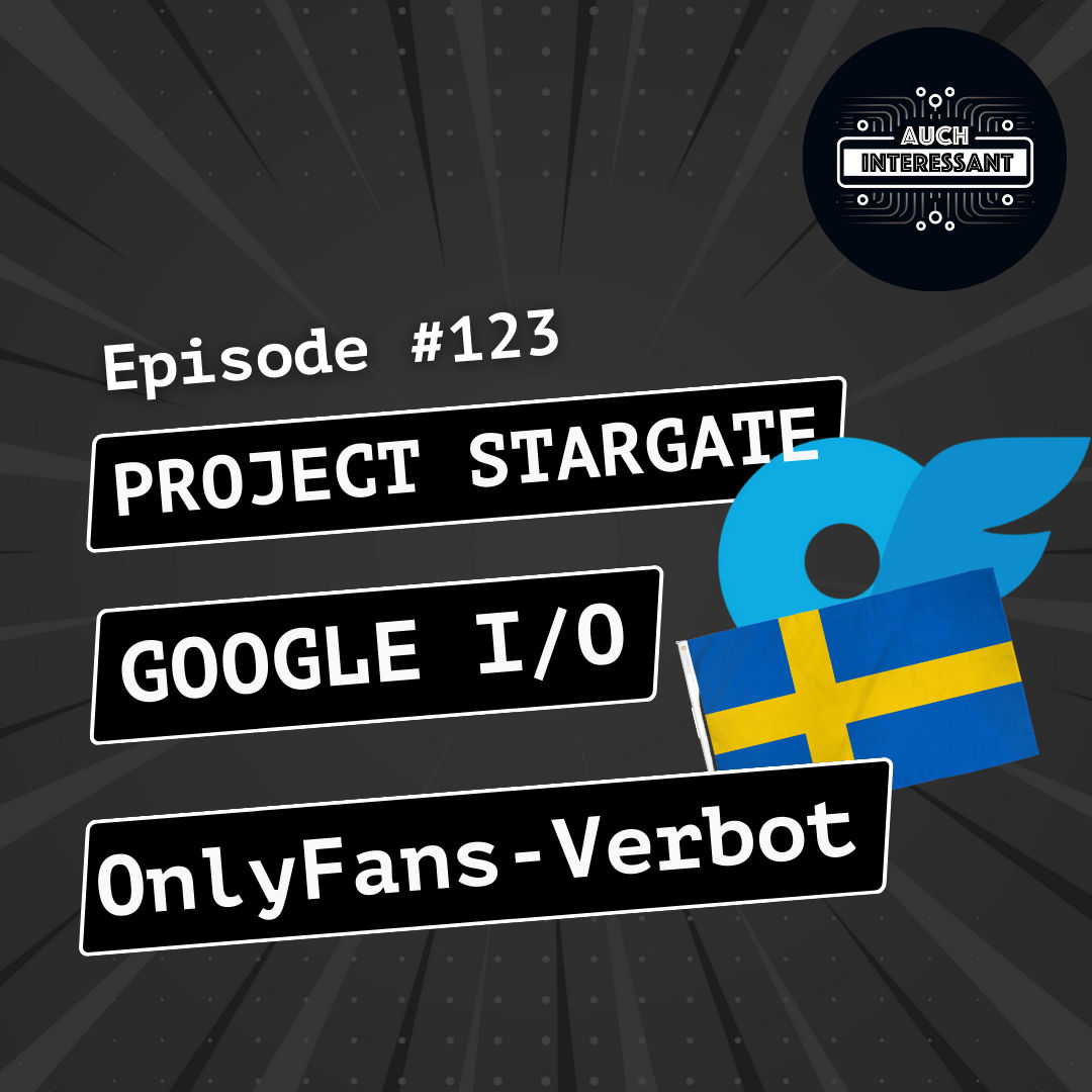 #123 Project Stargate, Google I/O, OnlyFans Verbot