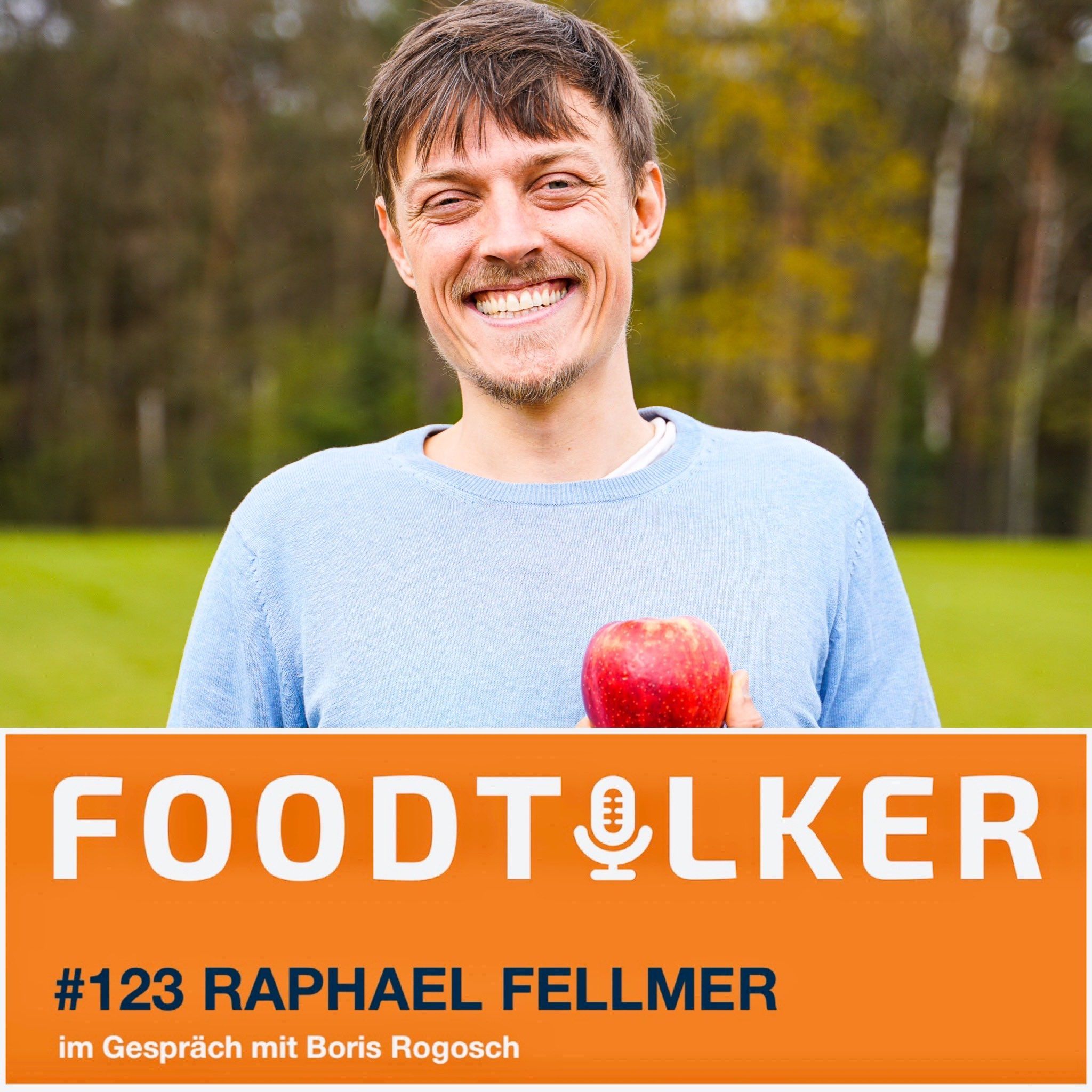 #123 Raphael Fellmer - Wie können wir Lebensmittelverschwendung stoppen?