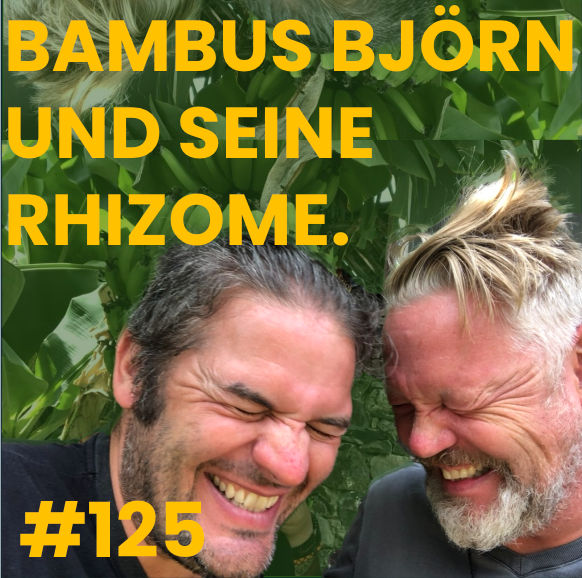#125 Bambus Björn und seine Rhizome