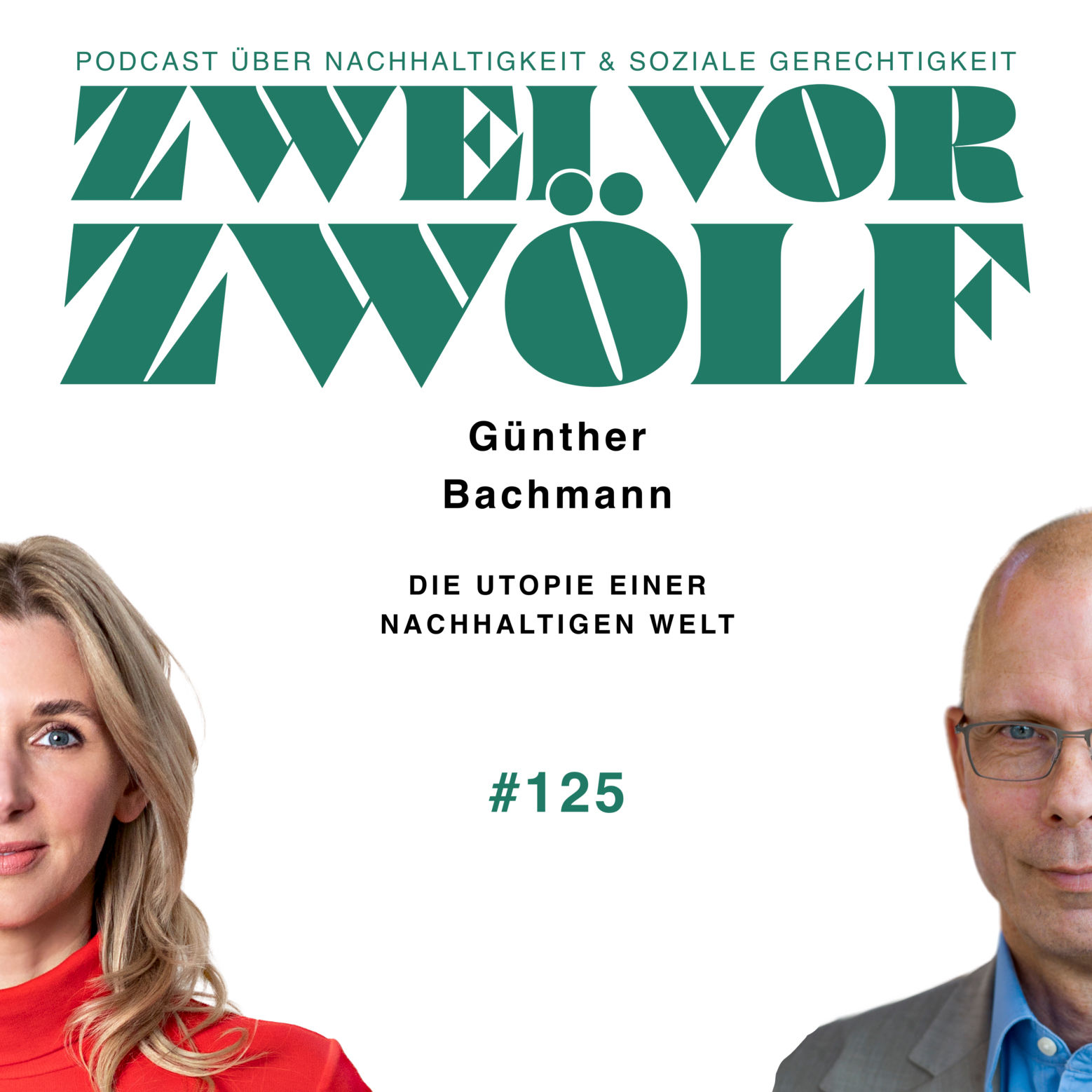 #125 Günther Bachmann - Die Utopie einer nachhaltigen Welt