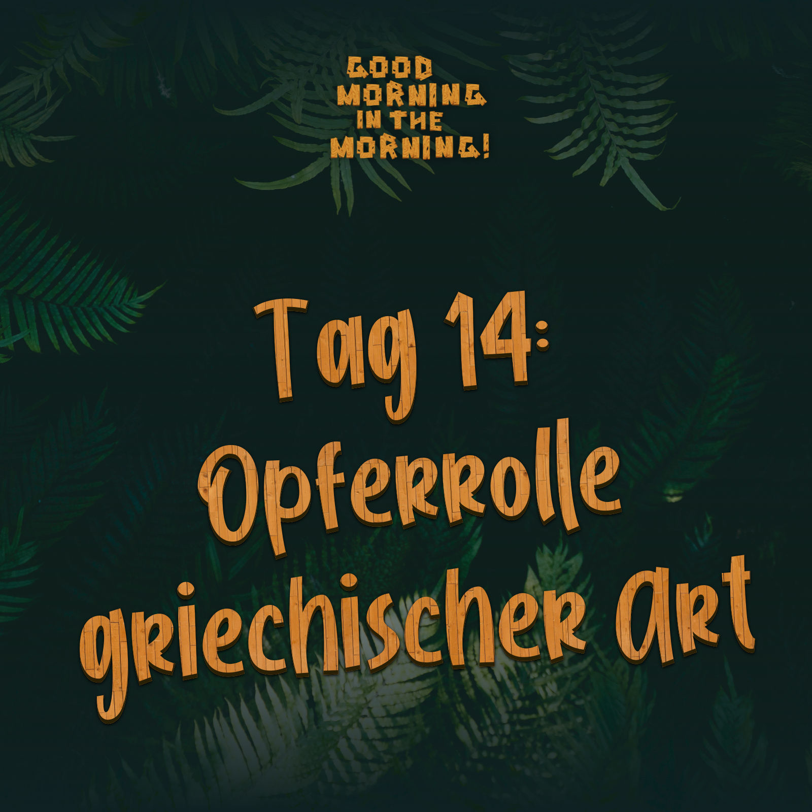 #125 – Tag 14: Opferrolle griechischer Art