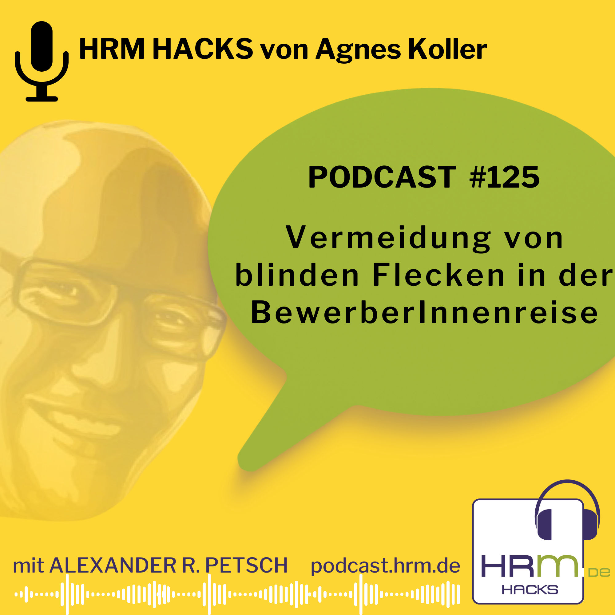 #125: Vermeidung von blinden Flecken in der BewerberInnenreise mit Agnes Koller