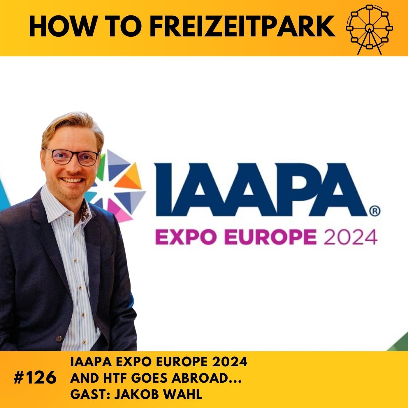 #126 - IAAPA Expo Europe 2024 and HTF goes abroad