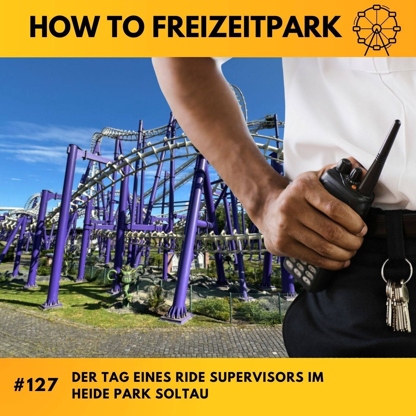 #127 - Der Tag eines Ride Supervisors im Heide Park Soltau