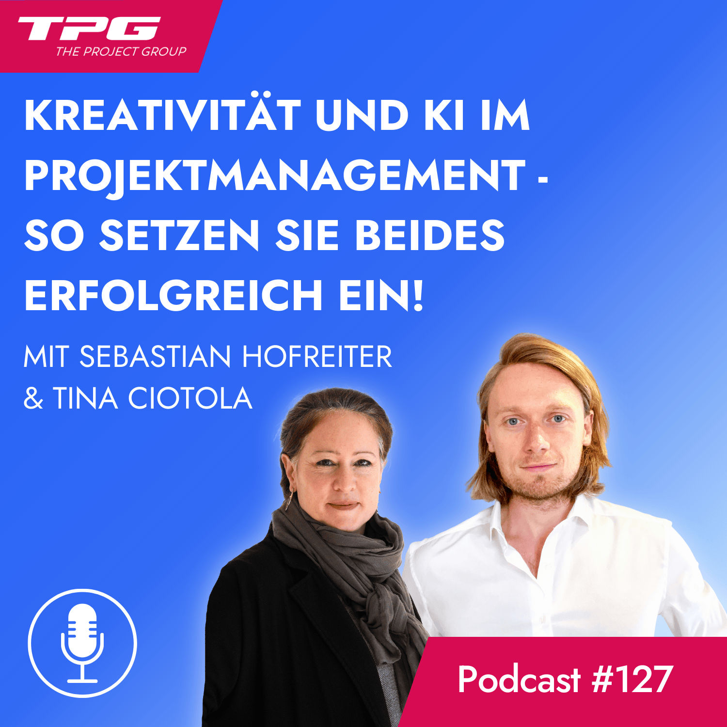 #127 Kreativität und KI im Projektmanagement - Erfolgreich kombinieren!