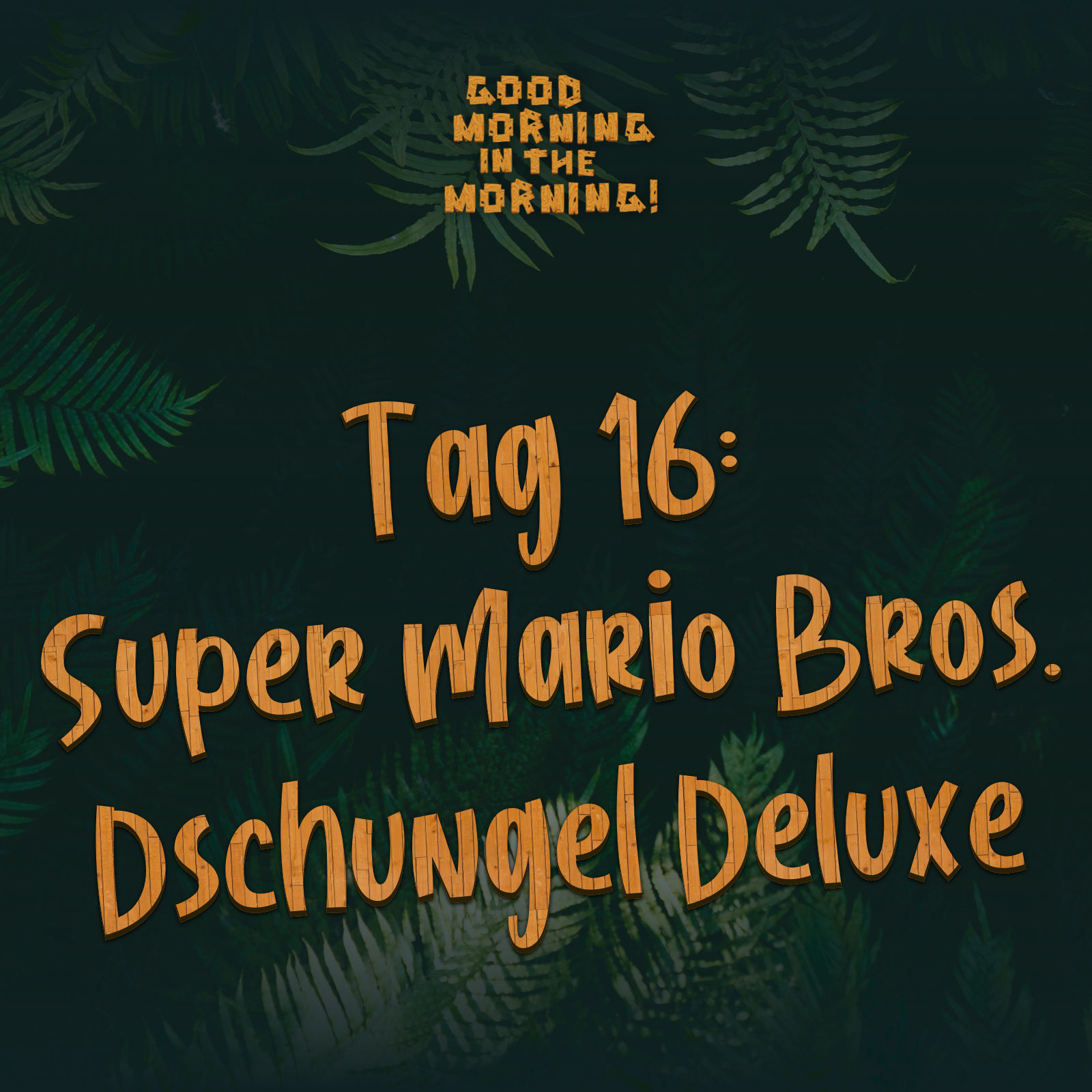 #127 – Tag 16: Super Mario Bros. Dschungel Deluxe