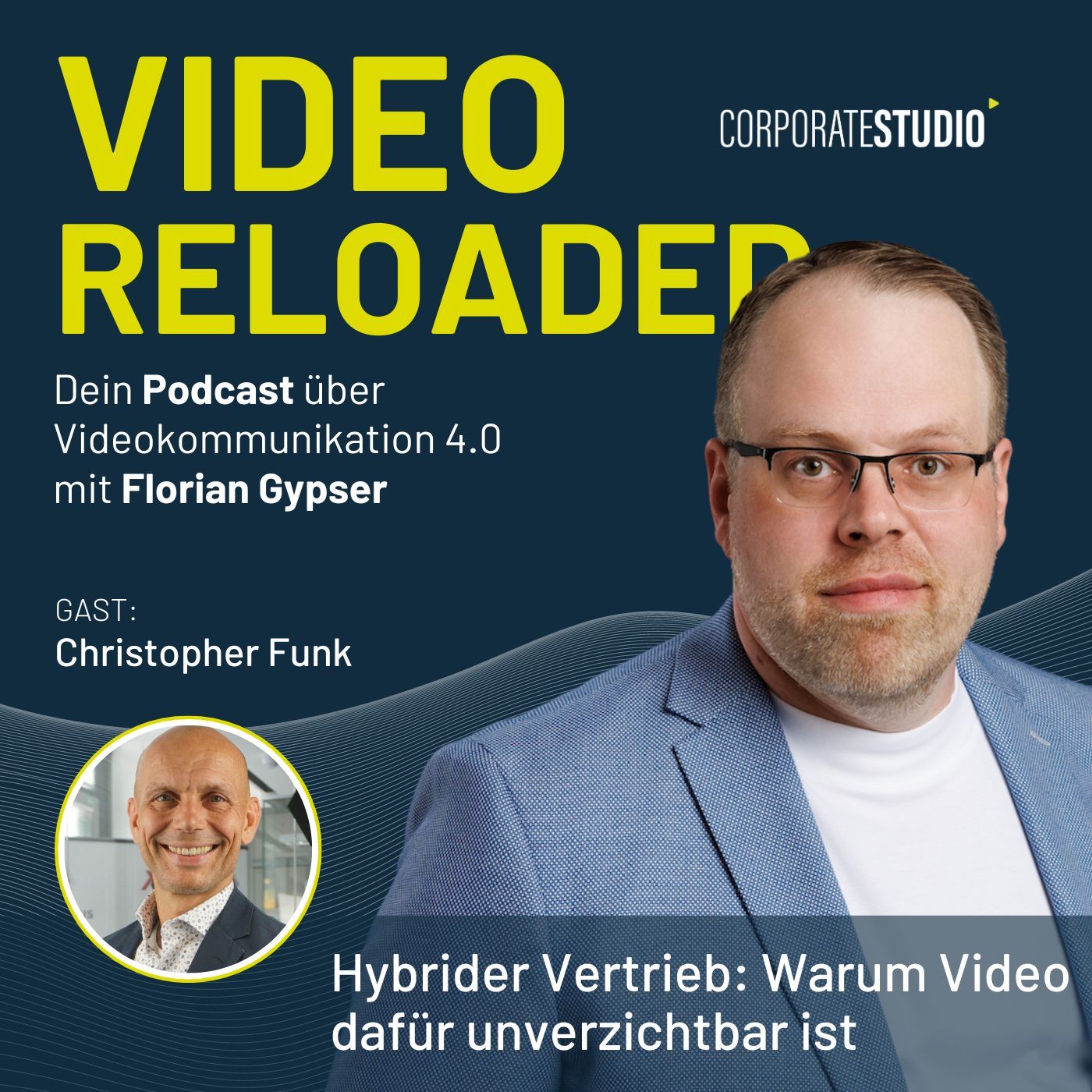 #128 - Christopher Funk - Hybrider Vertrieb: Warum Video dafür unverzichtbar ist