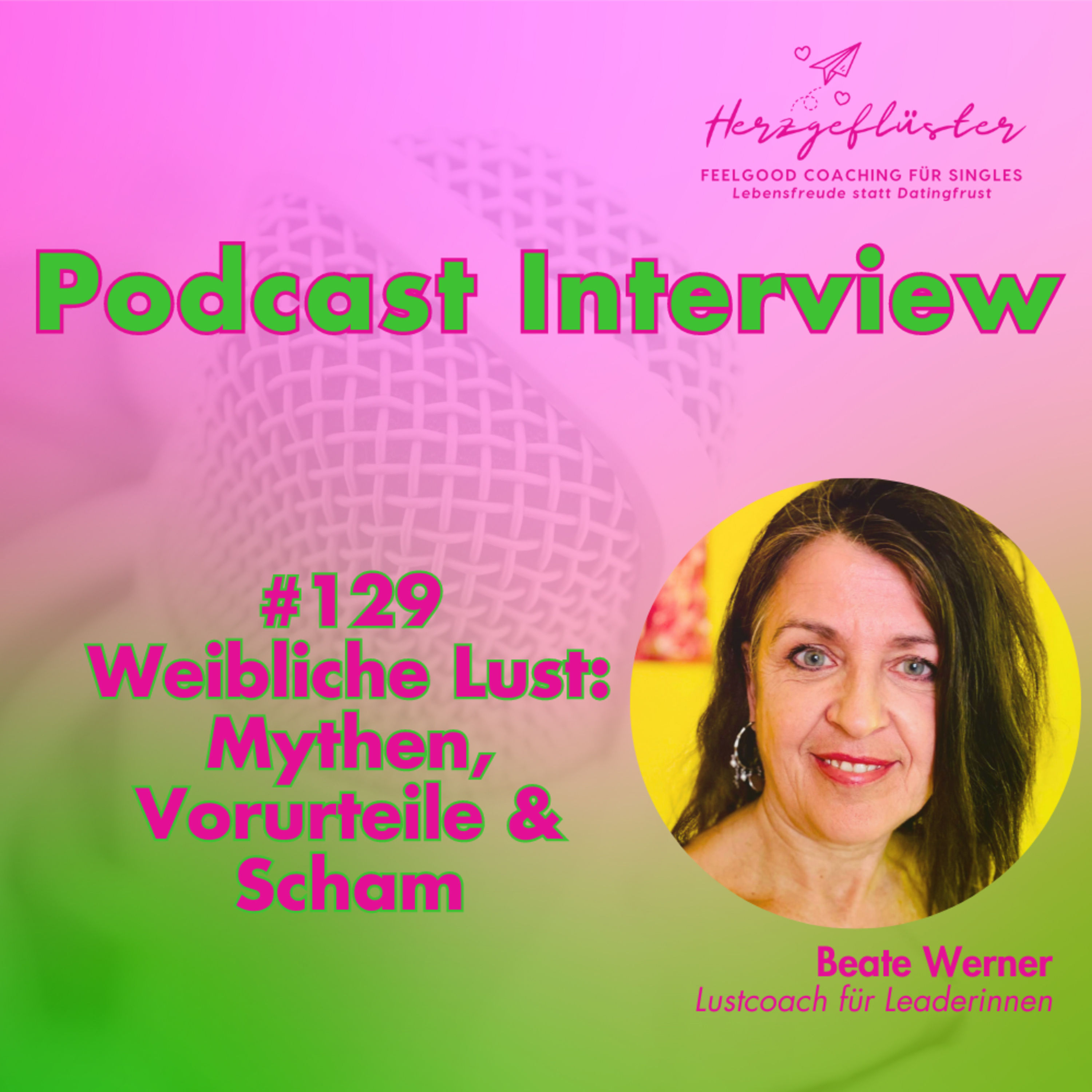 #129 Weibliche Lust - Mythen, Vorurteile & Scham - Interview Beate Werner