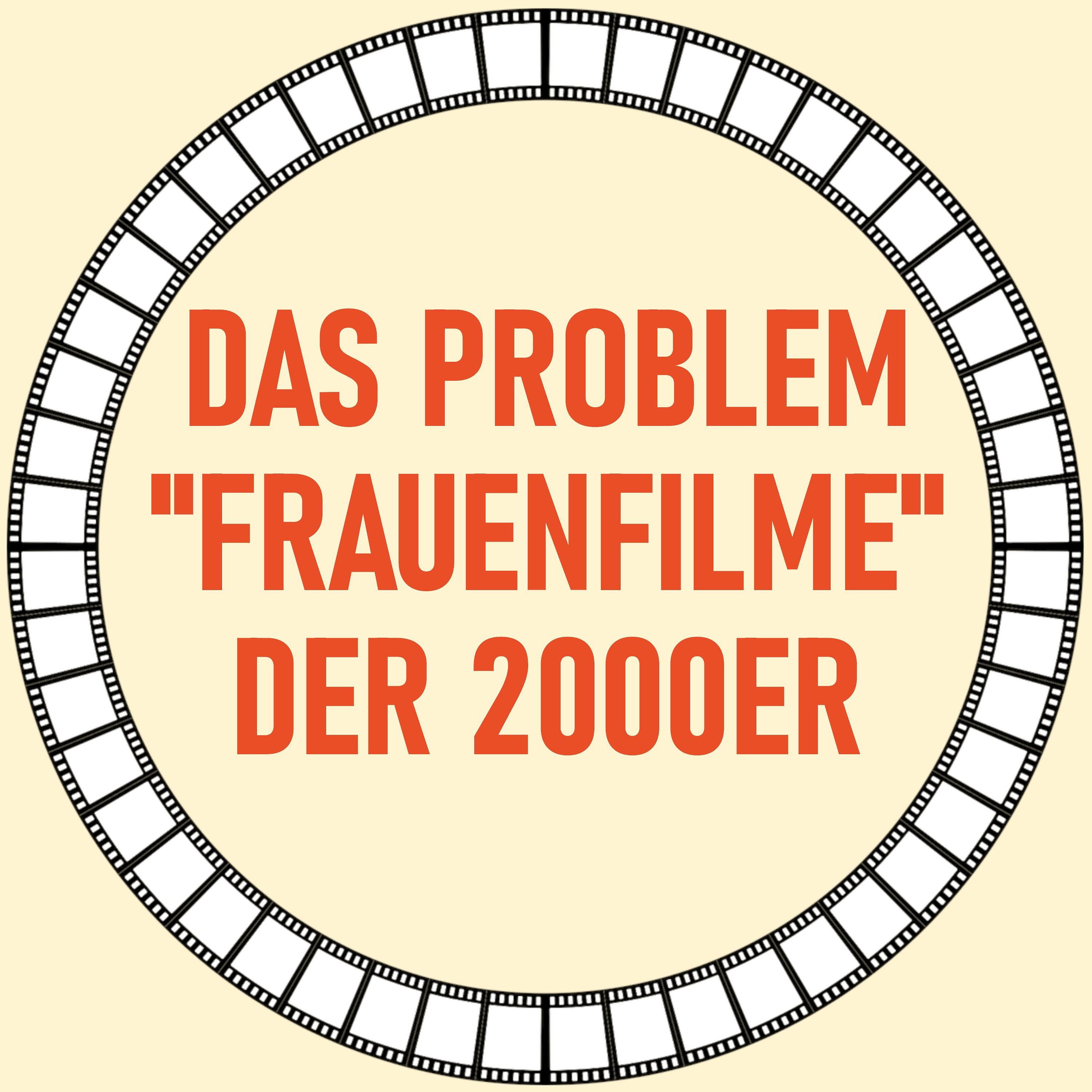 [13] Das Problem "Frauenfilme" der 2000er