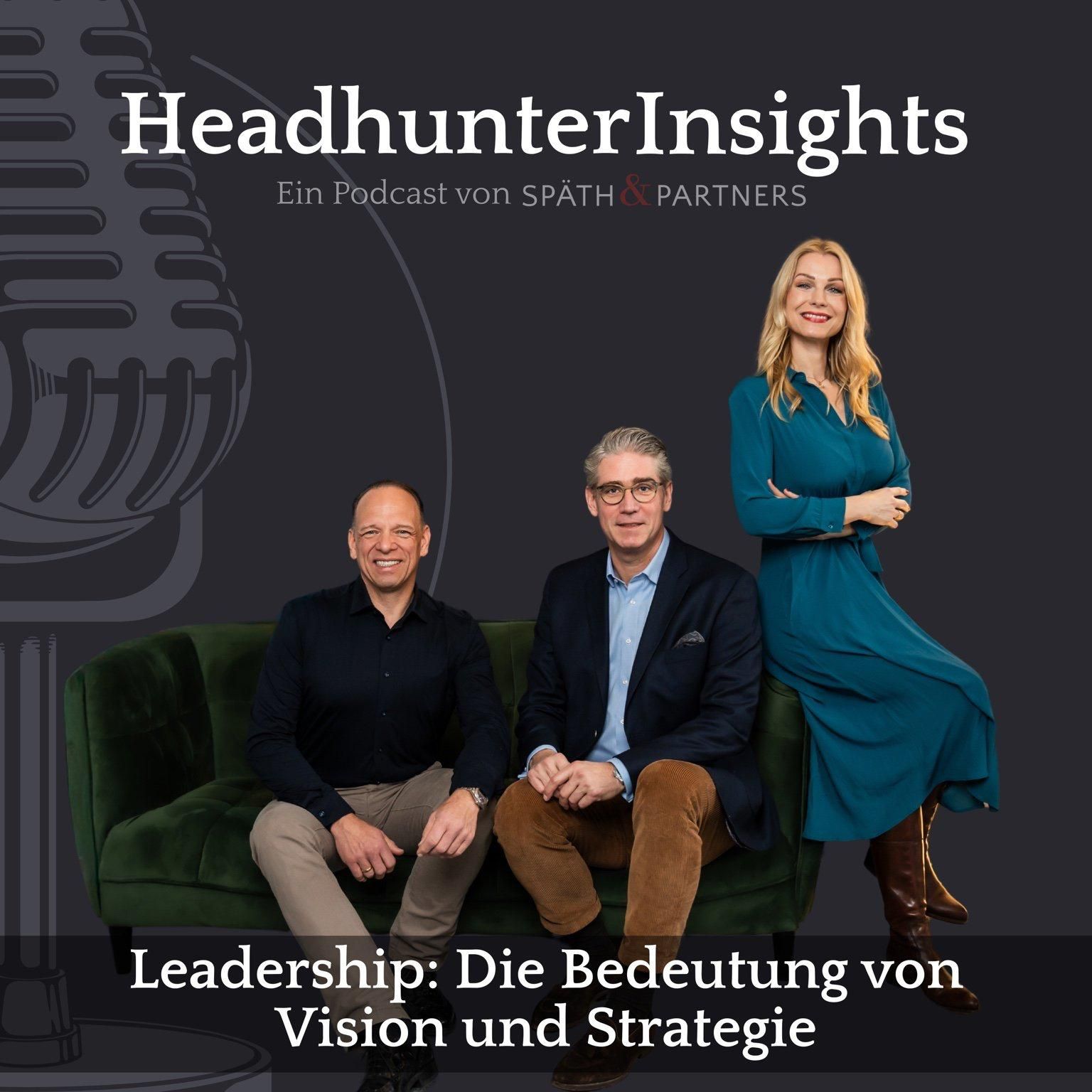 #13 Leadership – die Bedeutung von Vision & Strategie