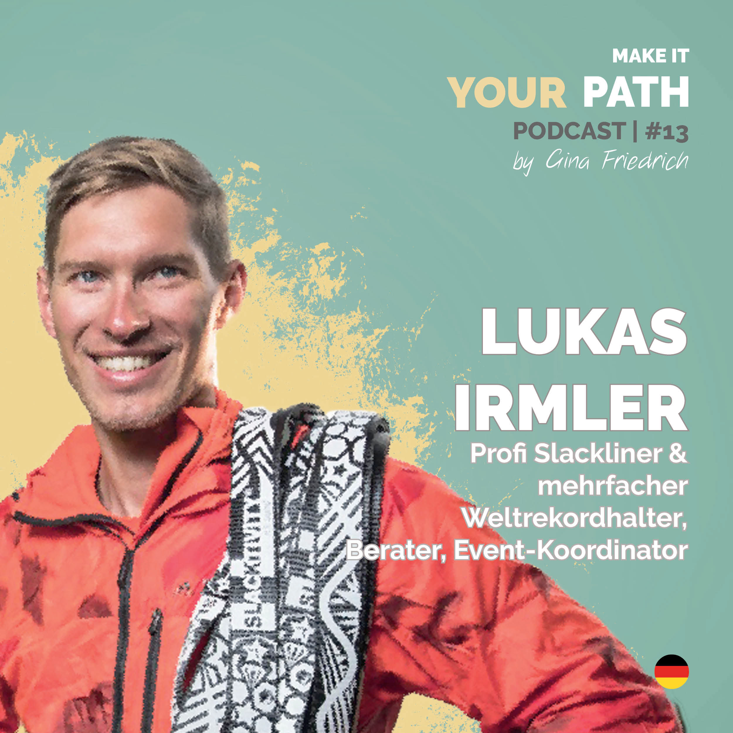 #13 Lukas Irmler | Oft wird aus den Dingen mehr, die man für sich selbst & mit Freude gemacht hat