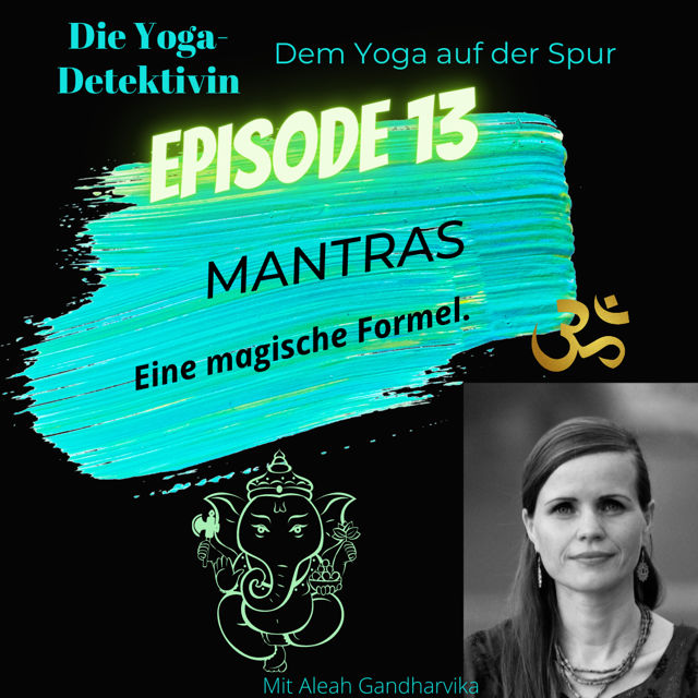 #13 Mantras - eine magische Formel.