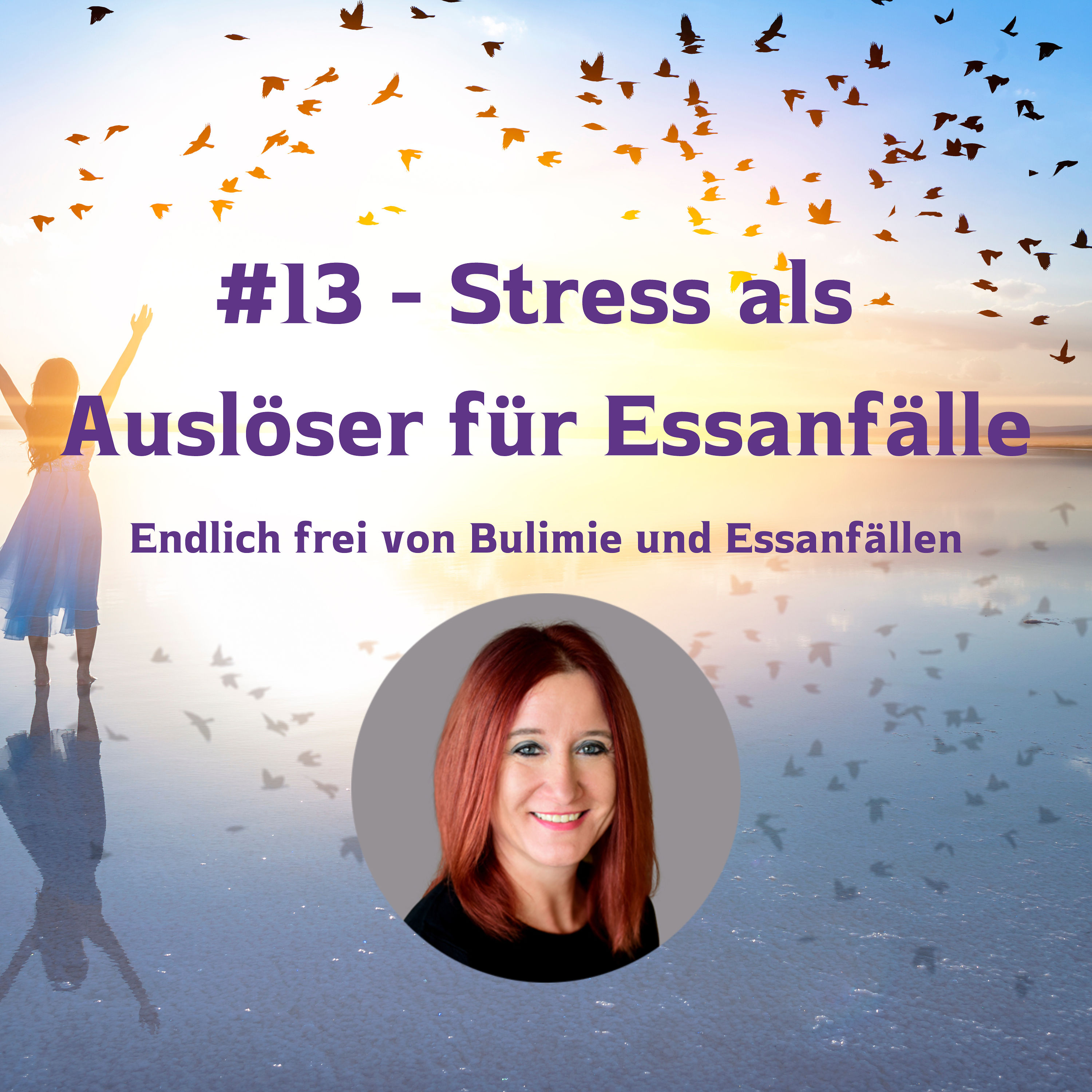 #13 - Stress als Auslöser für Essanfälle