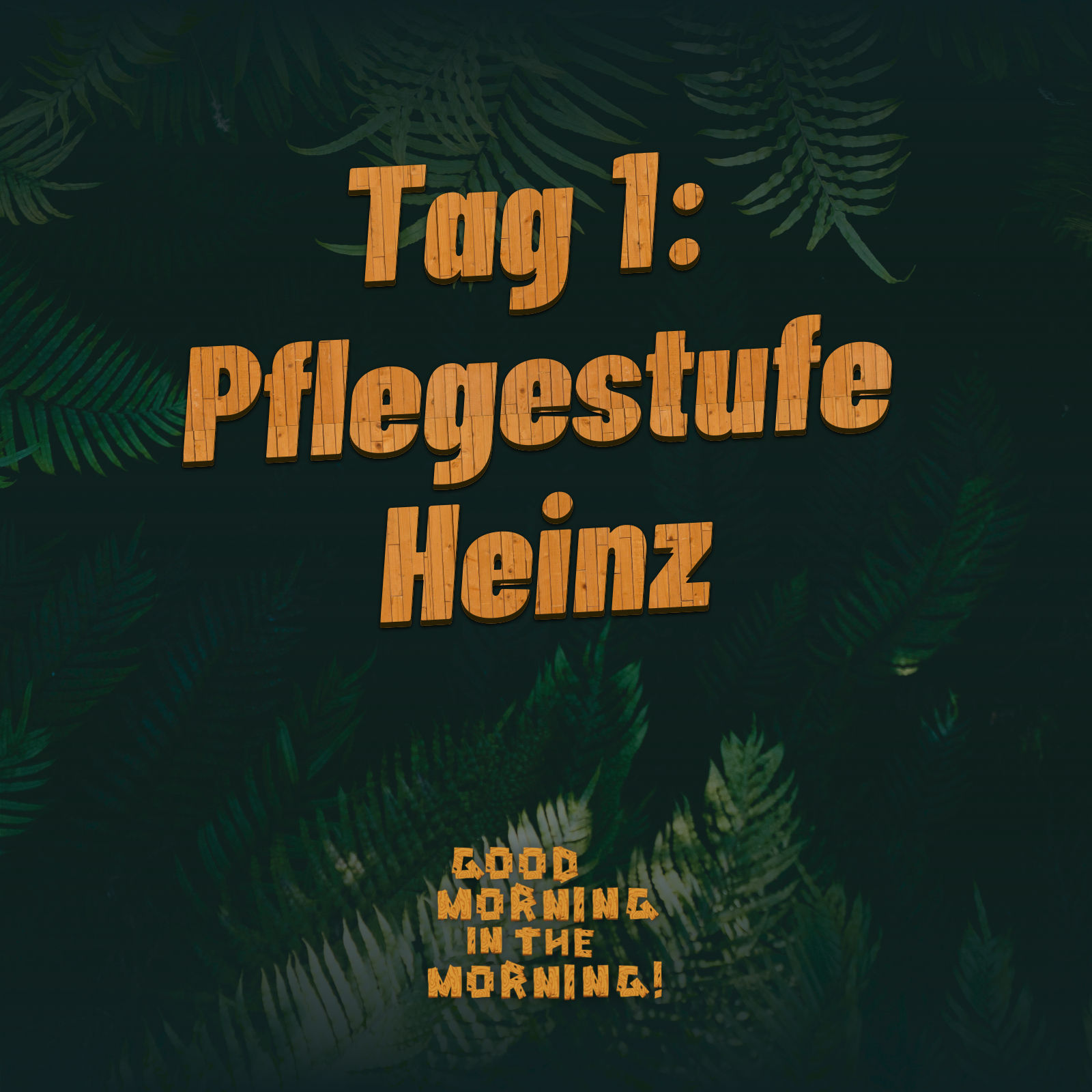 #130 – Tag 1: Pflegestufe Heinz