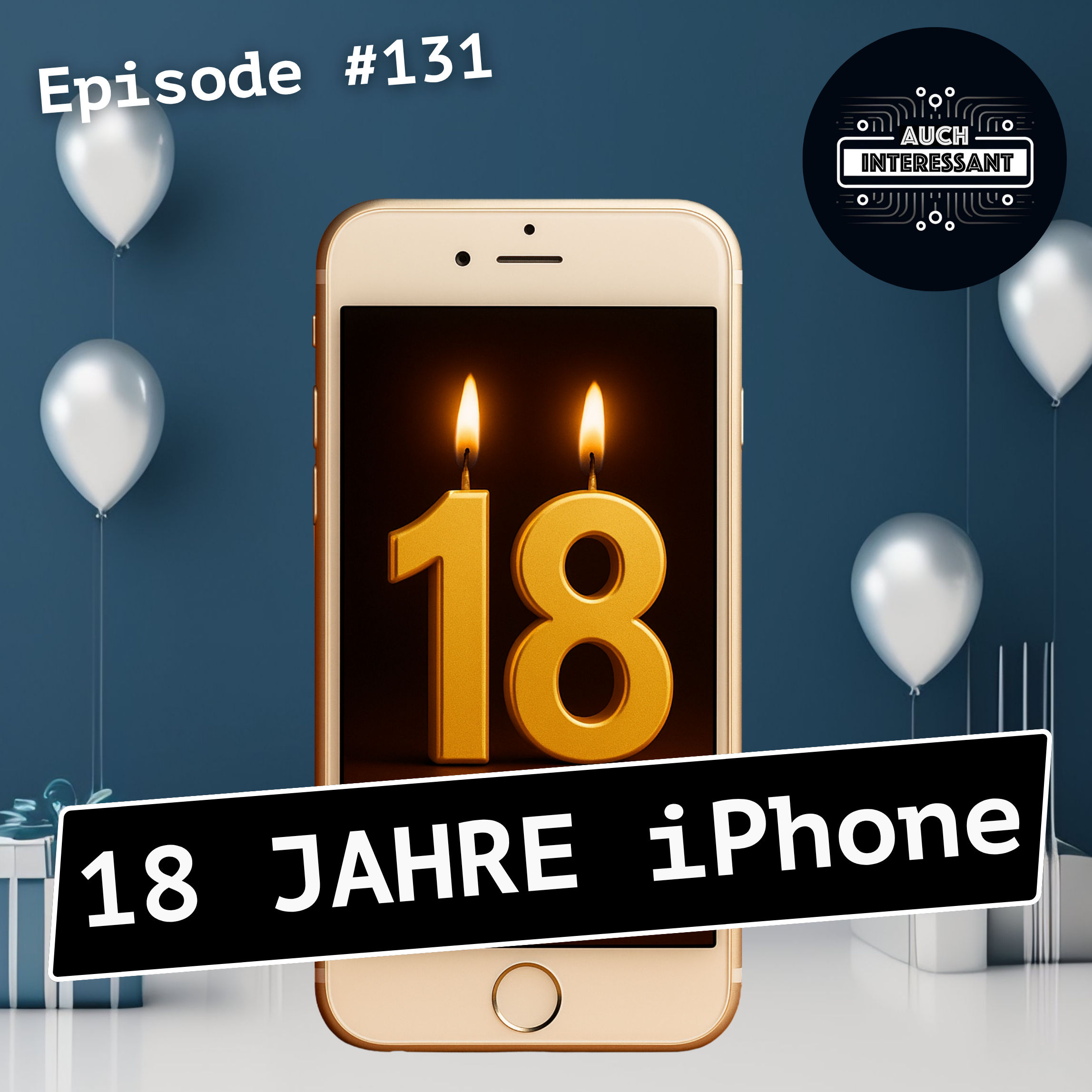 #131 18 Jahre iPhone