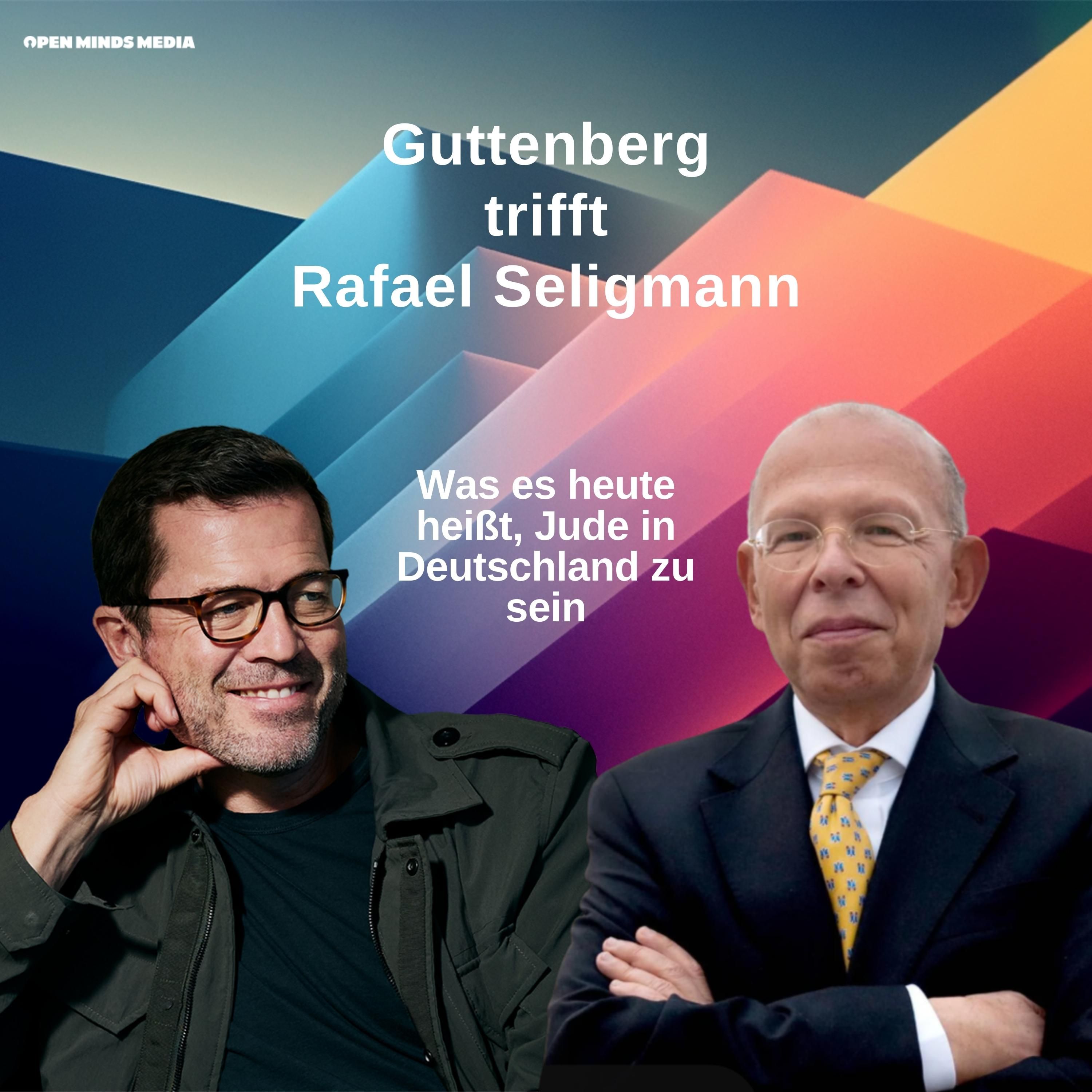 #132 Guttenberg trifft Rafael Seligmann: Was es heute heißt, Jude in Deutschland zu sein