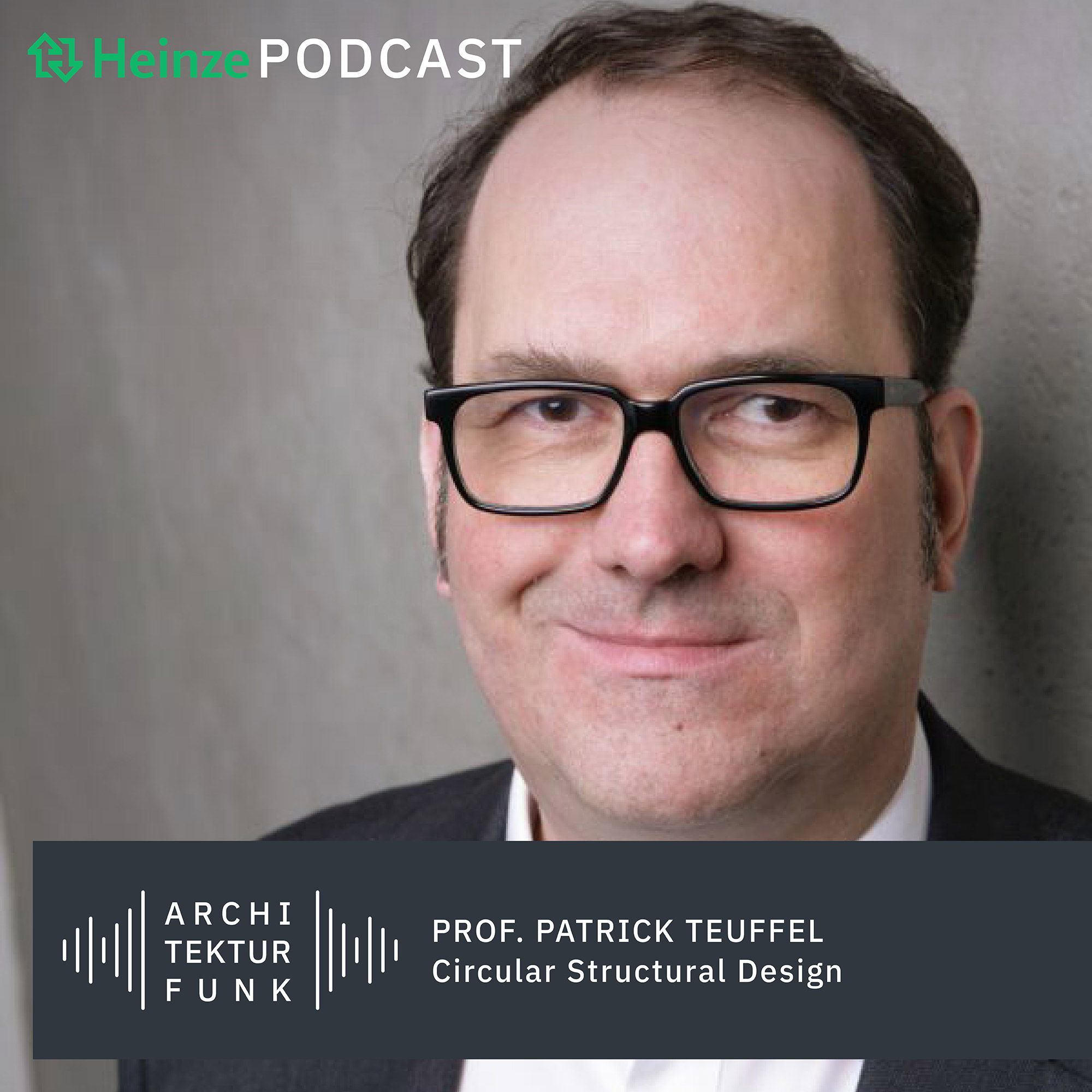 #132 – Prof. Patrick Teuffel, Circular Structural Design: Das kreislauffähige Tragwerk