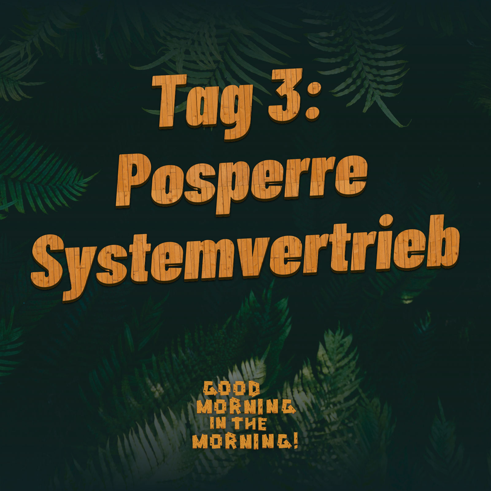#132 – Tag 3: Posperre Systemvertrieb