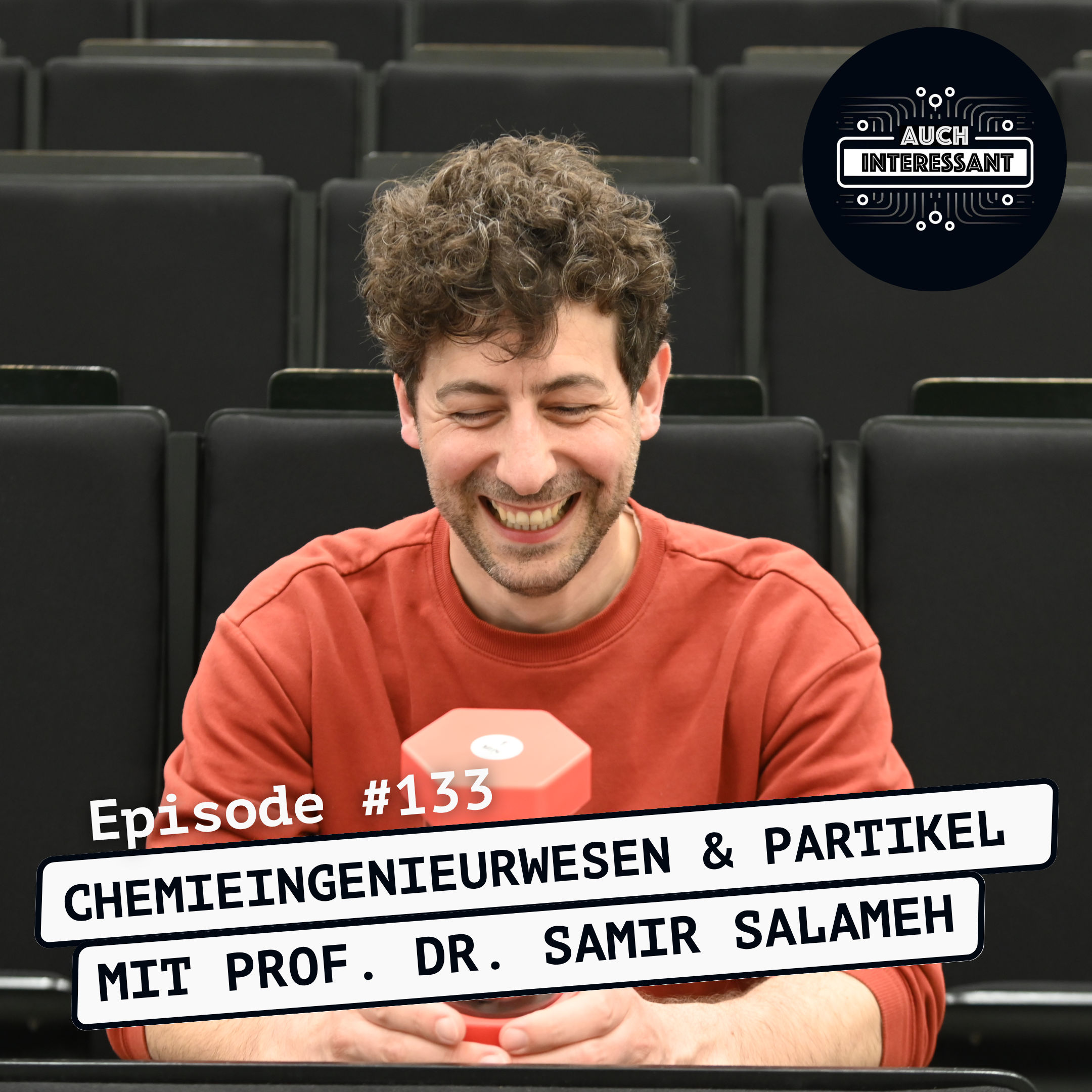 #133 Chemieingenieurwesen und Partikel - mit Prof. Dr. Samir Salameh