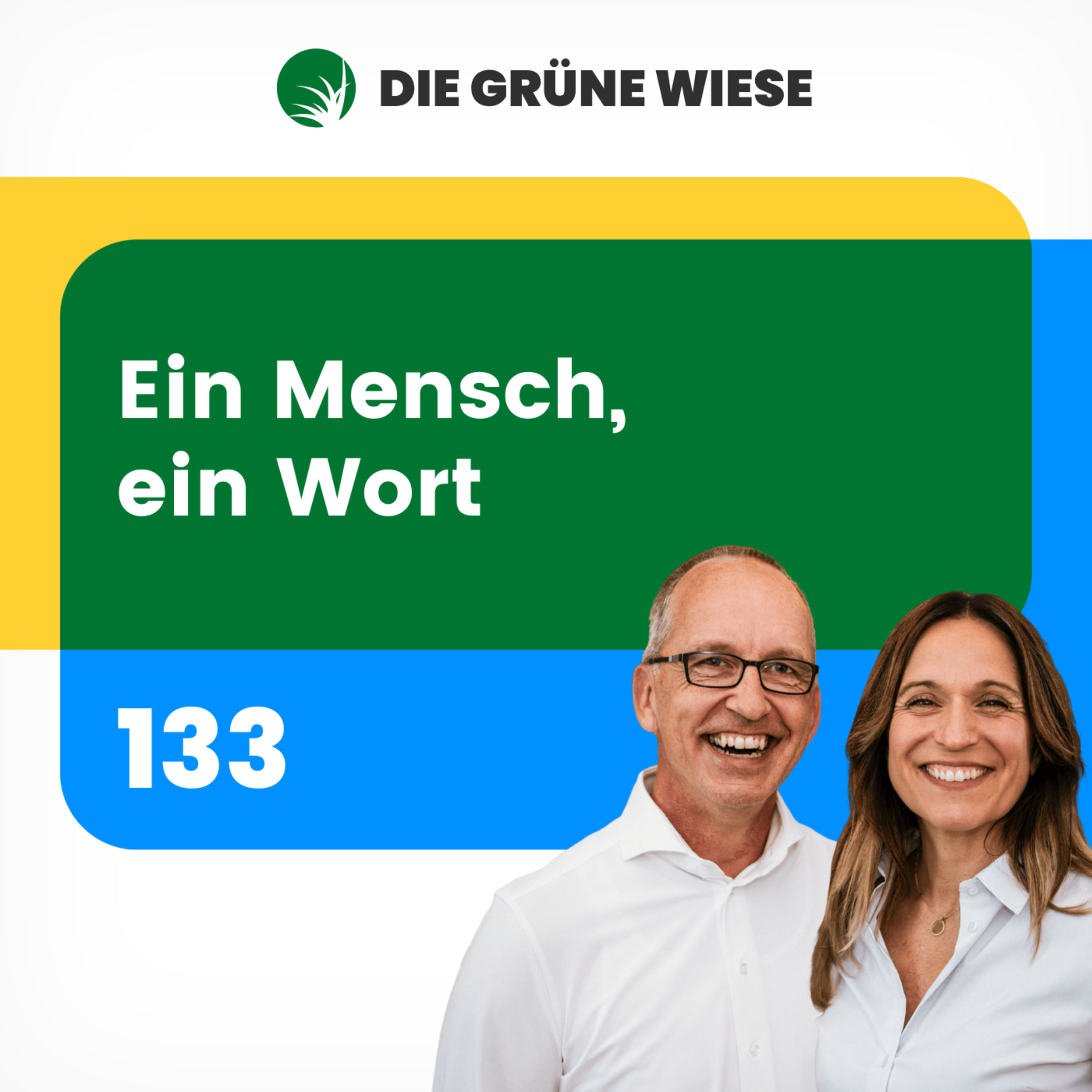 133 | Ein Mensch, ein Wort. Oder: wie Du Deine Ergebnisse einfach steigerst.