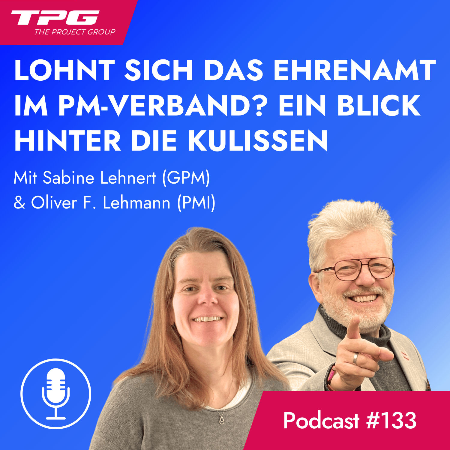 #133 Lohnt sich das Ehrenamt im PM-Verband wie GPM und PMI? Ein Blick hinter die Kulissen.