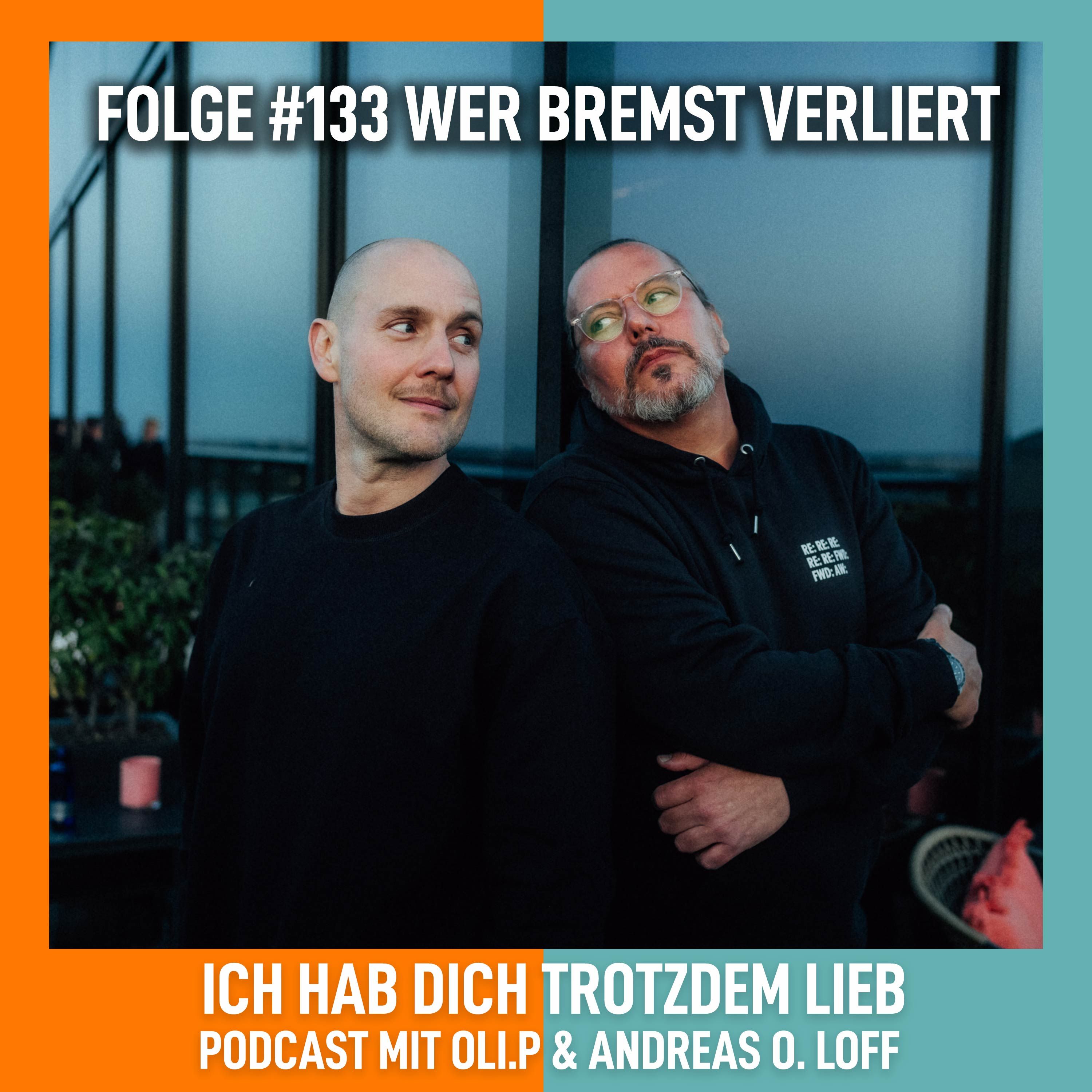 #133 Wer bremst verliert!