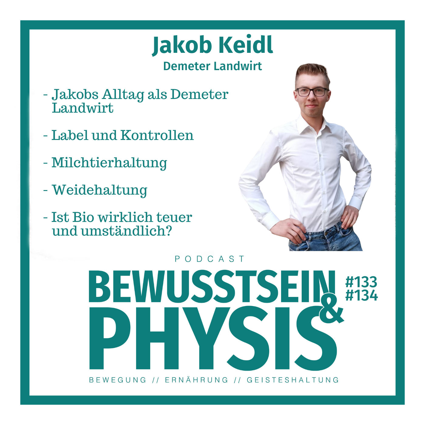 134 2/2 Bio Landwirt Jakob Keidel - Demeter, Milchtierhaltung, Fleisch und Butter aus Weidehaltung, Glyphosat, Antibiotika und vieles mehr