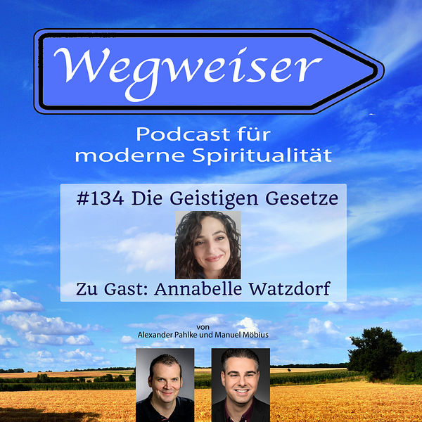 #134 Die Geistigen Gesetze (mit Annabelle Watzdorf)