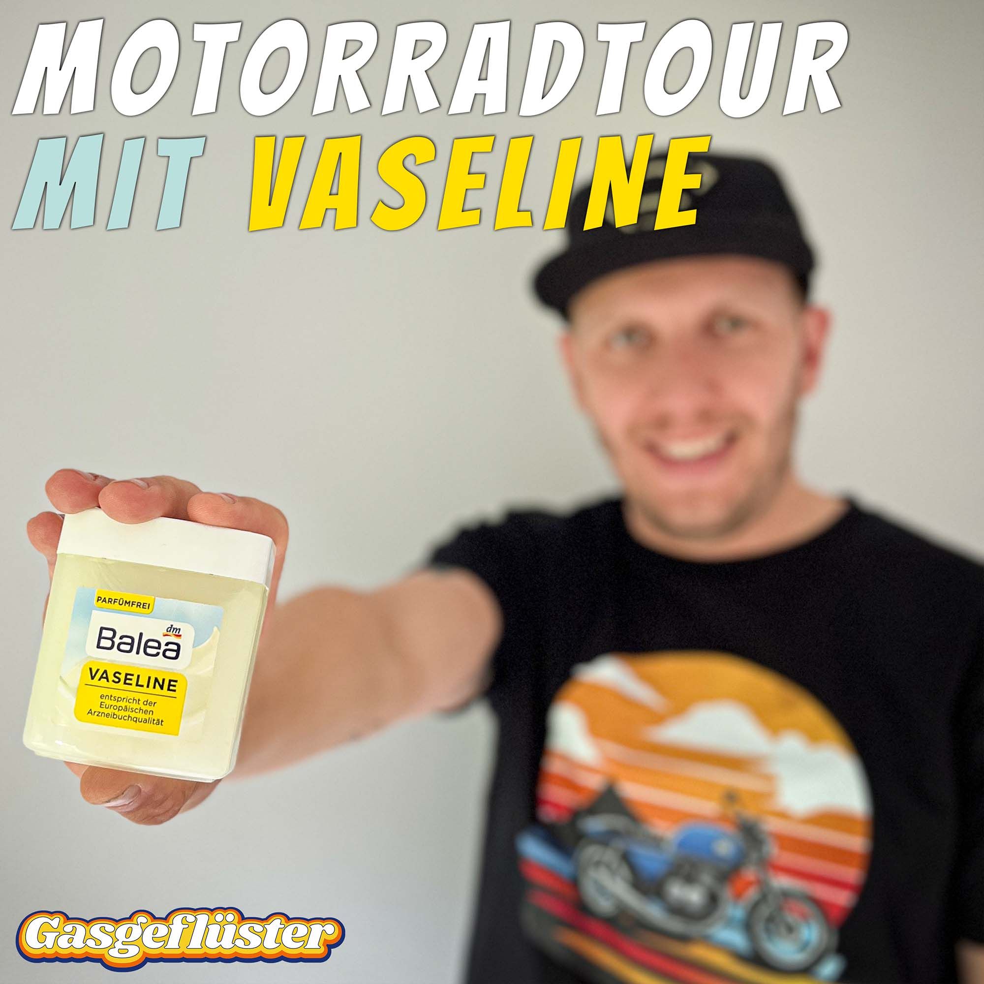 #134 - Motorradtour mit Vaseline