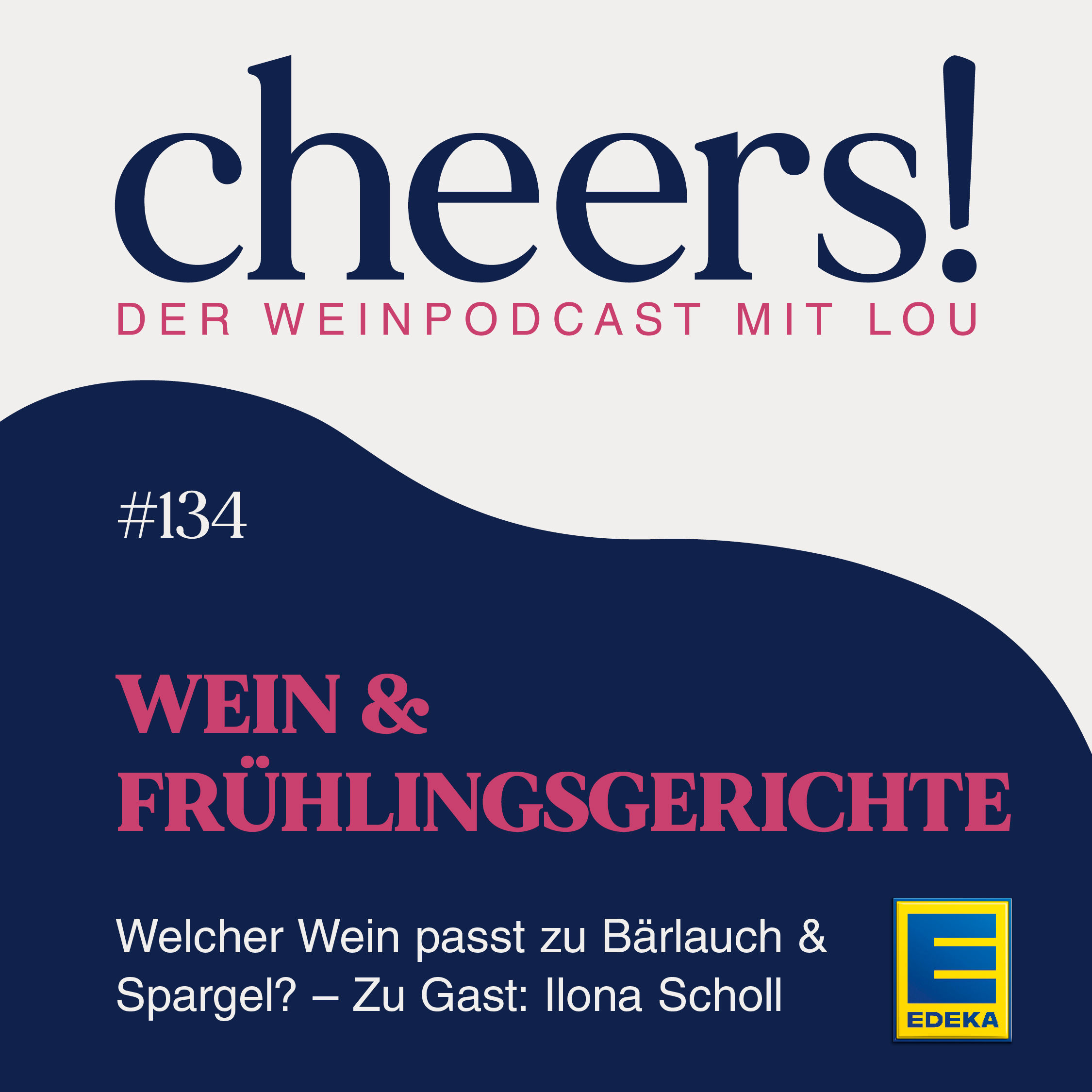 134: Wein & Frühlingsgerichte – Welcher Wein passt zu Bärlauch und Spargel? – Zu Gast: Ilona Scholl