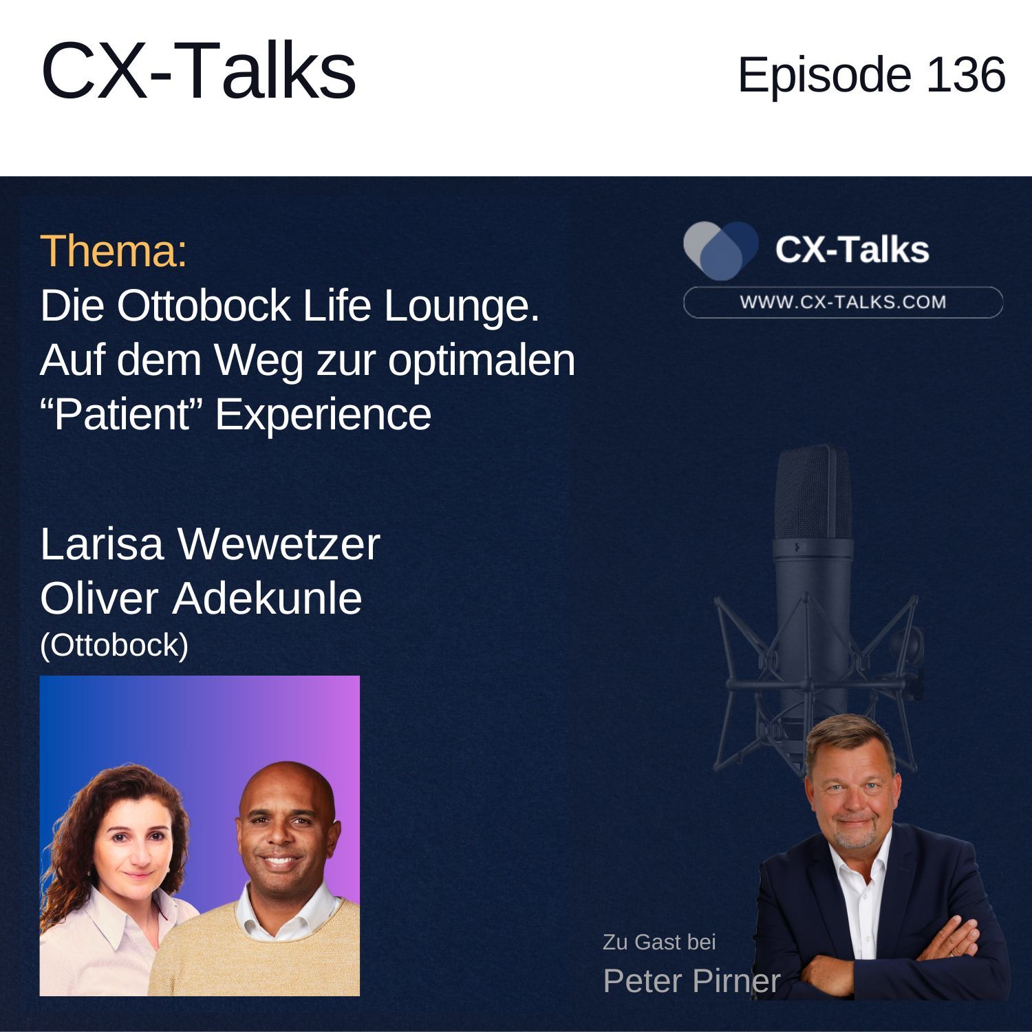 #136 Die Ottobock Life Lounge. Auf dem Weg zur optimalen "Patient" Experience. Mit Larisa Wewetzer & Oliver Adekunle