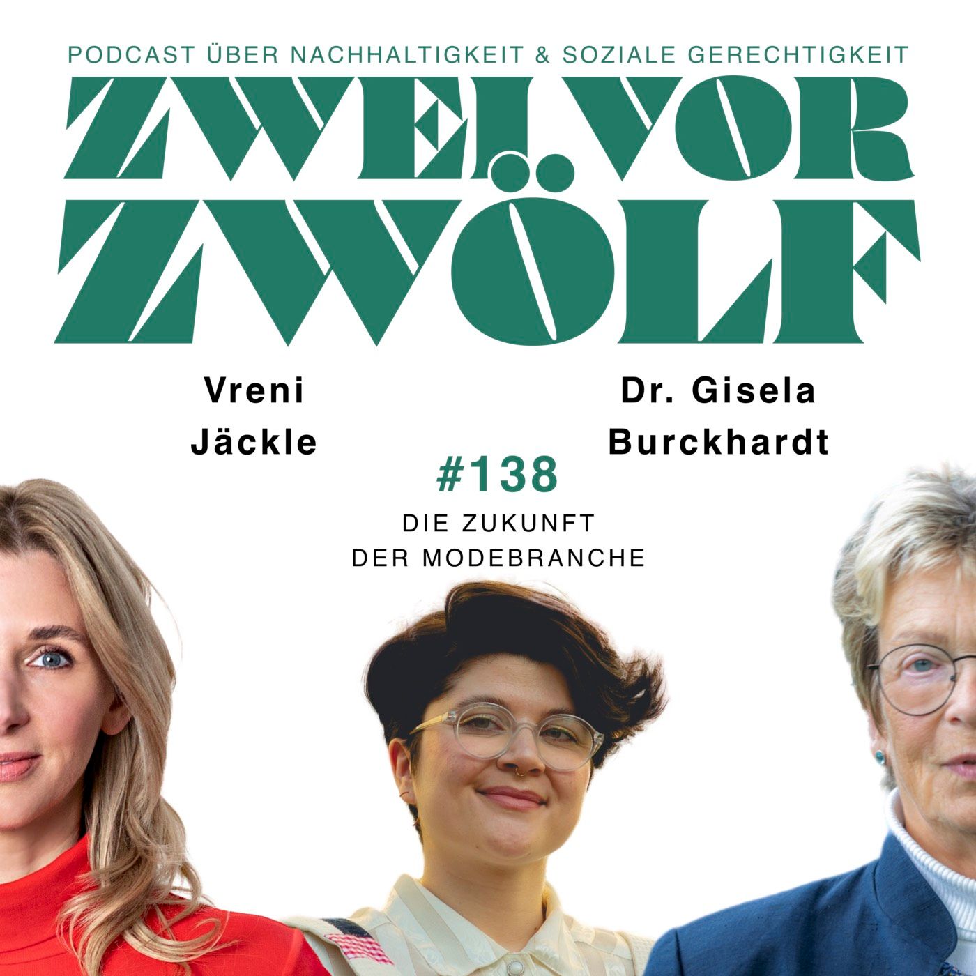 #138 Dr. Gisela Burckhardt & Vreni Jäckle x Die Zukunft der Modebranche