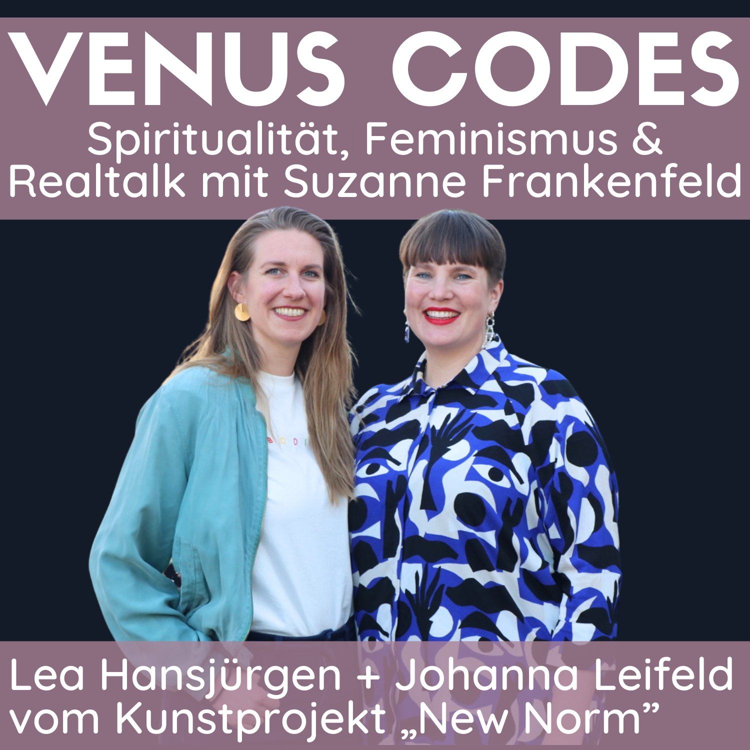 138: Wir malen Akt, nackt! Lea Hansjürgen und Johanna Leifeld über ihr feministisches Kunstprojekt „New Norm"