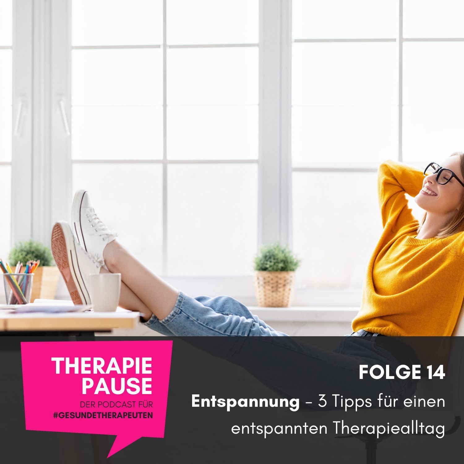 #14 Entspannung - 3 Tipps für einen entspannten Therapiealltag