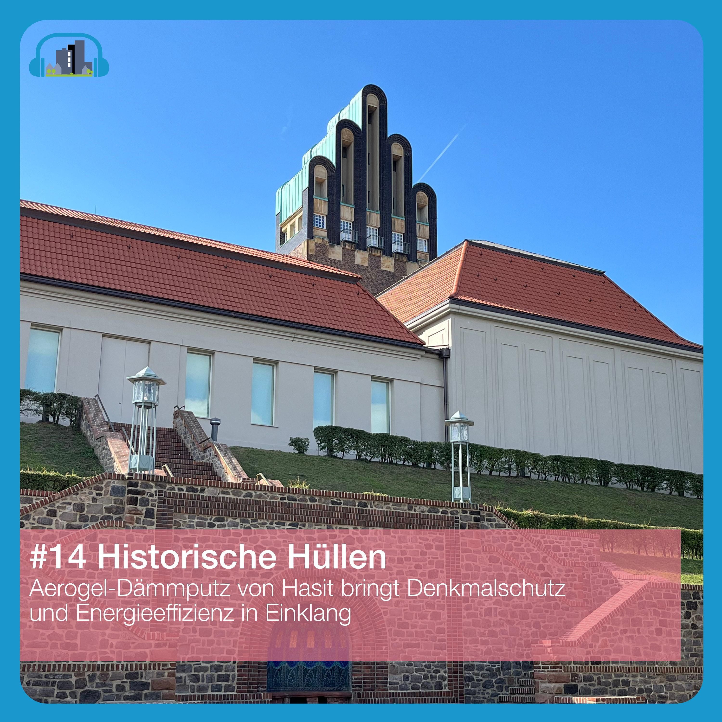 #14 Historische Hüllen – Aerogel-Dämmputz auf der Mathildenhöhe in Darmstadt