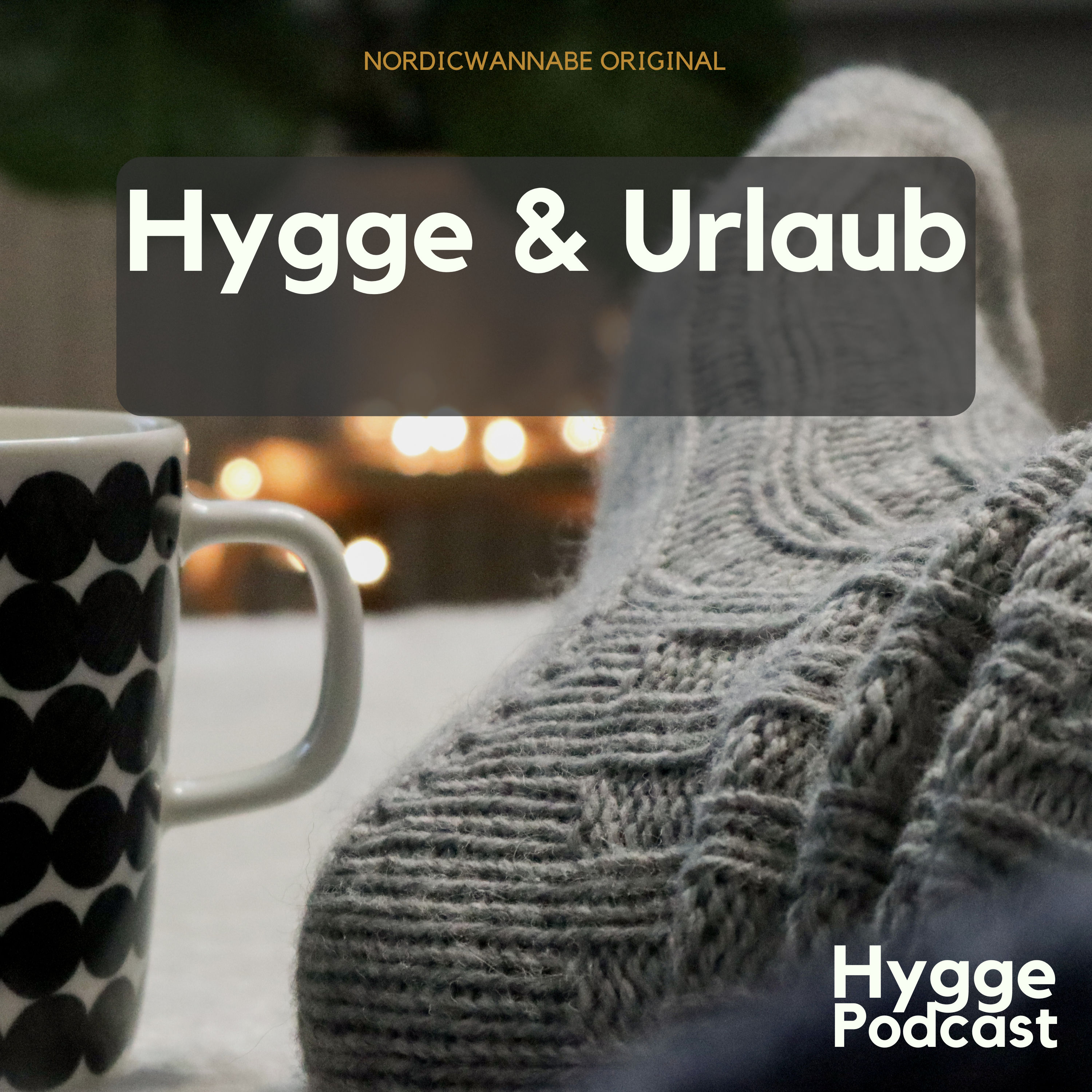 #14 Hygge & Urlaub