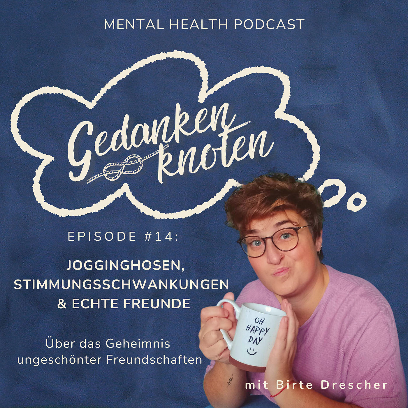 #14: Jogginghosen, Stimmungsschwankungen & echte Freunde