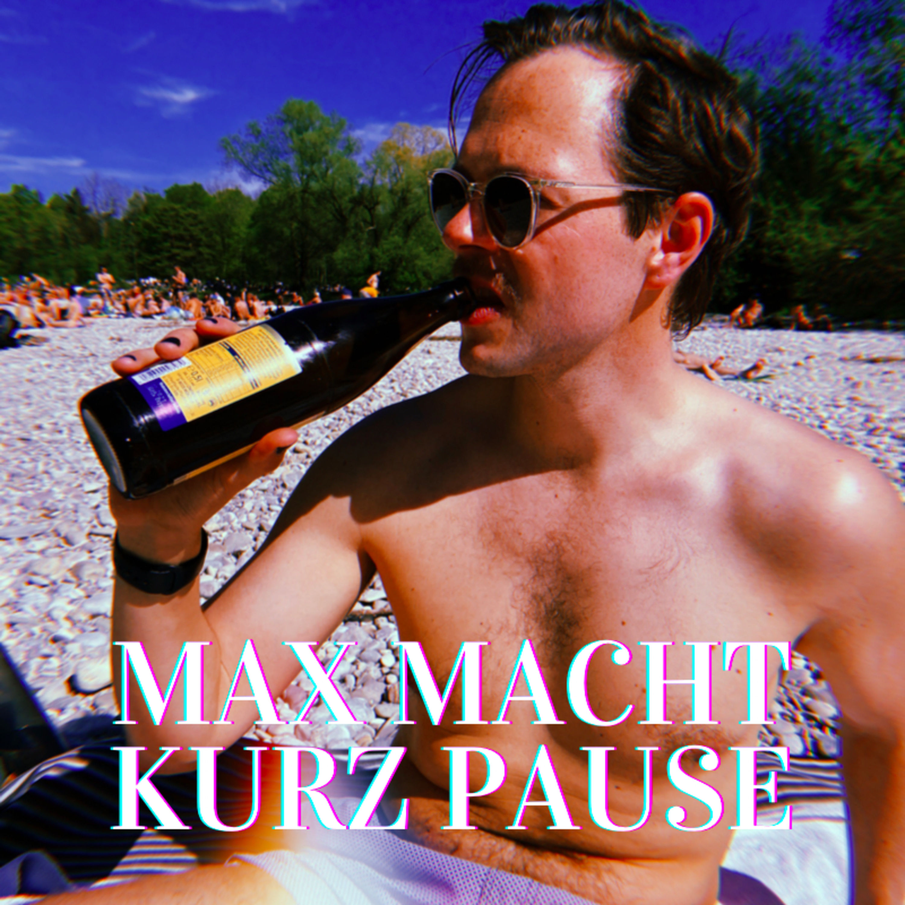 #14: Max macht kurz Pause!
