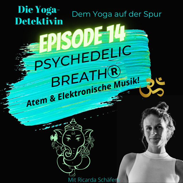 #14 PSYCHEDELIC BREATH® - Atem & Elektronische Musik!
