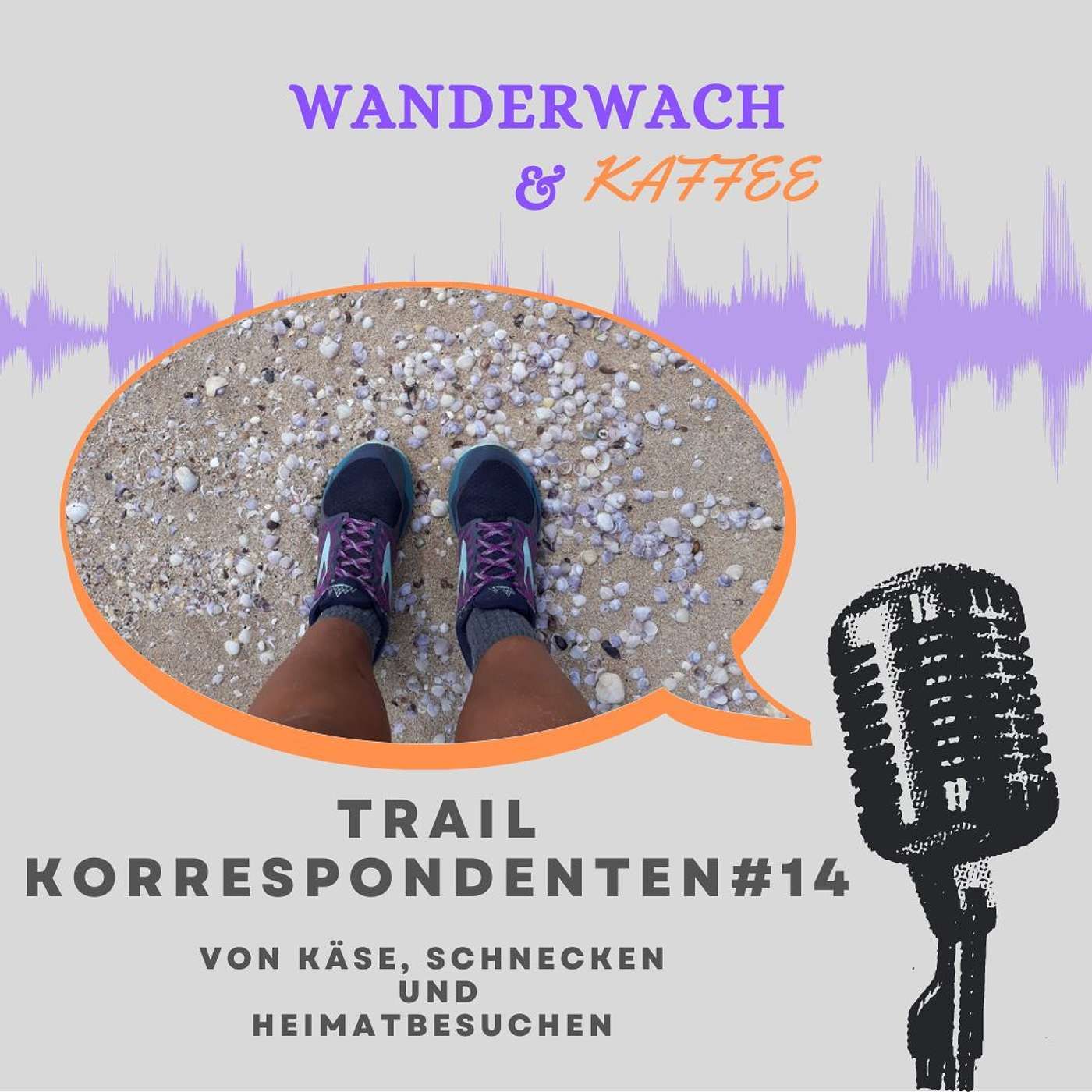 #14 - Trail Korrespondenten: Von Käse, Schnecken und Heimatbesuchen