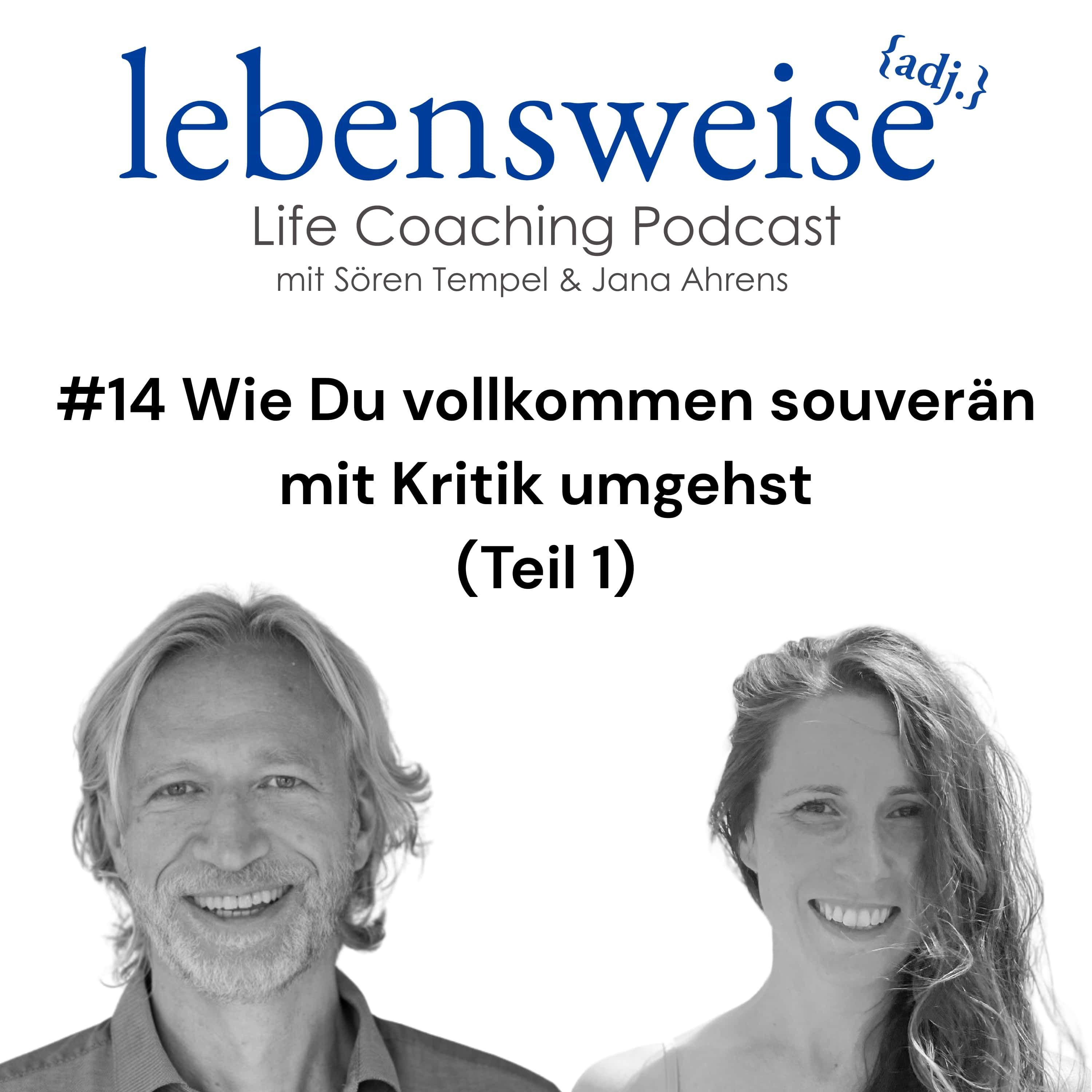 #14 Wie Du vollkommen souverän mit Kritik umgehst (Teil 1)