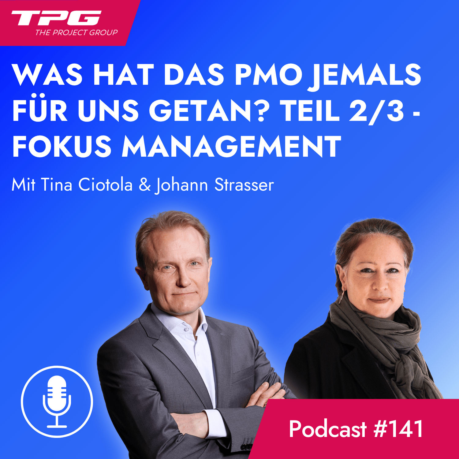 #141 Das PMO aus Sicht des Managements: Was hat das PMO jemals für uns getan? (Teil 2/3)